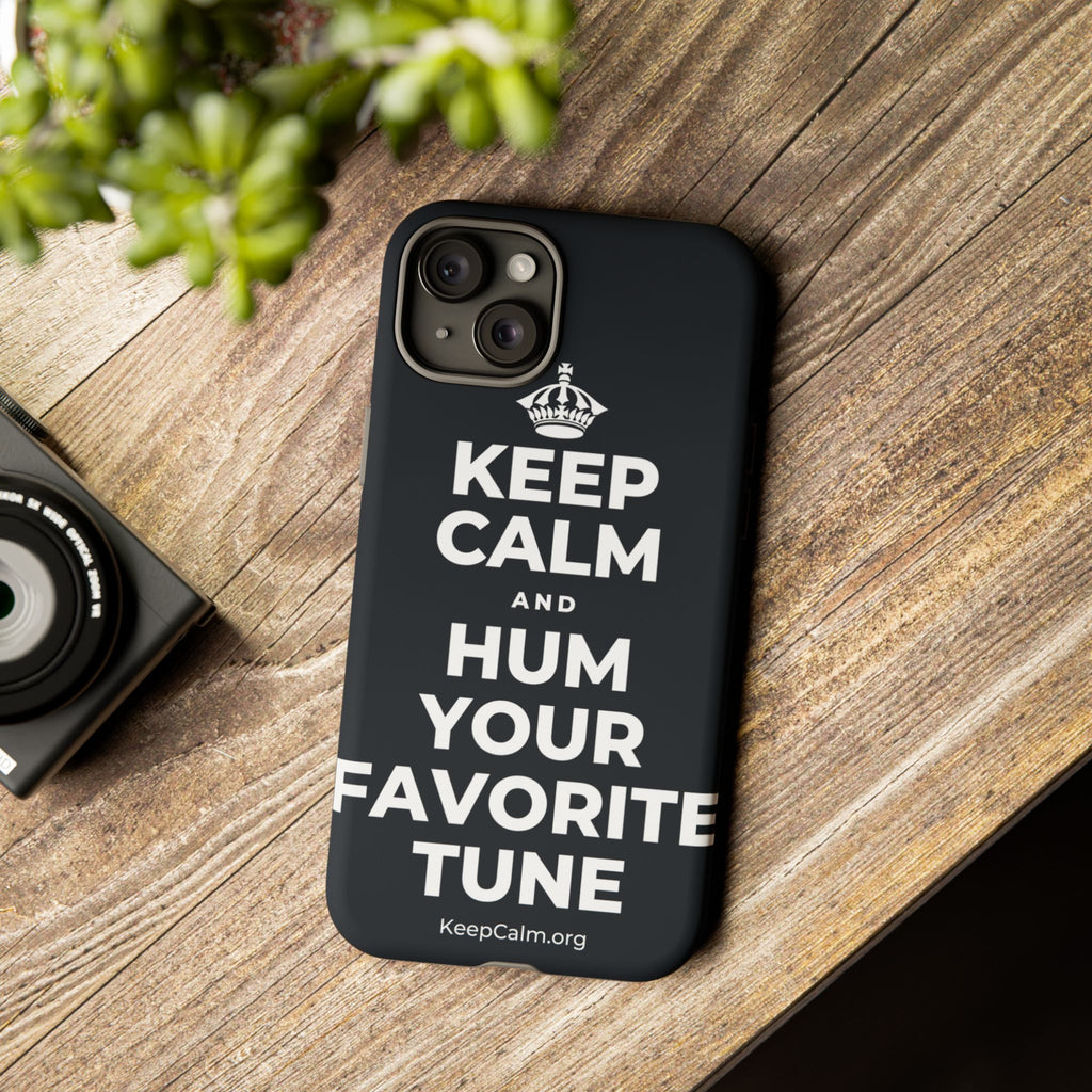 KEEP CALM AND HUM YOUR FAVORITE TUNE Phone Case (Dark)
