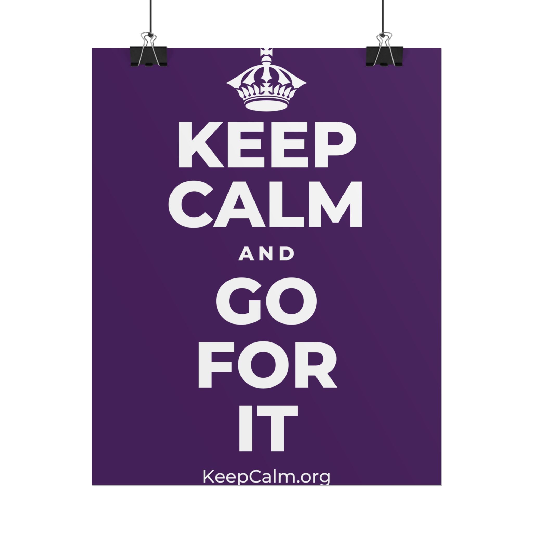 KEEP CALM AND GO FOR IT Poster