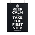 KEEP CALM AND TAKE THE FIRST STEP Poster (Dark)