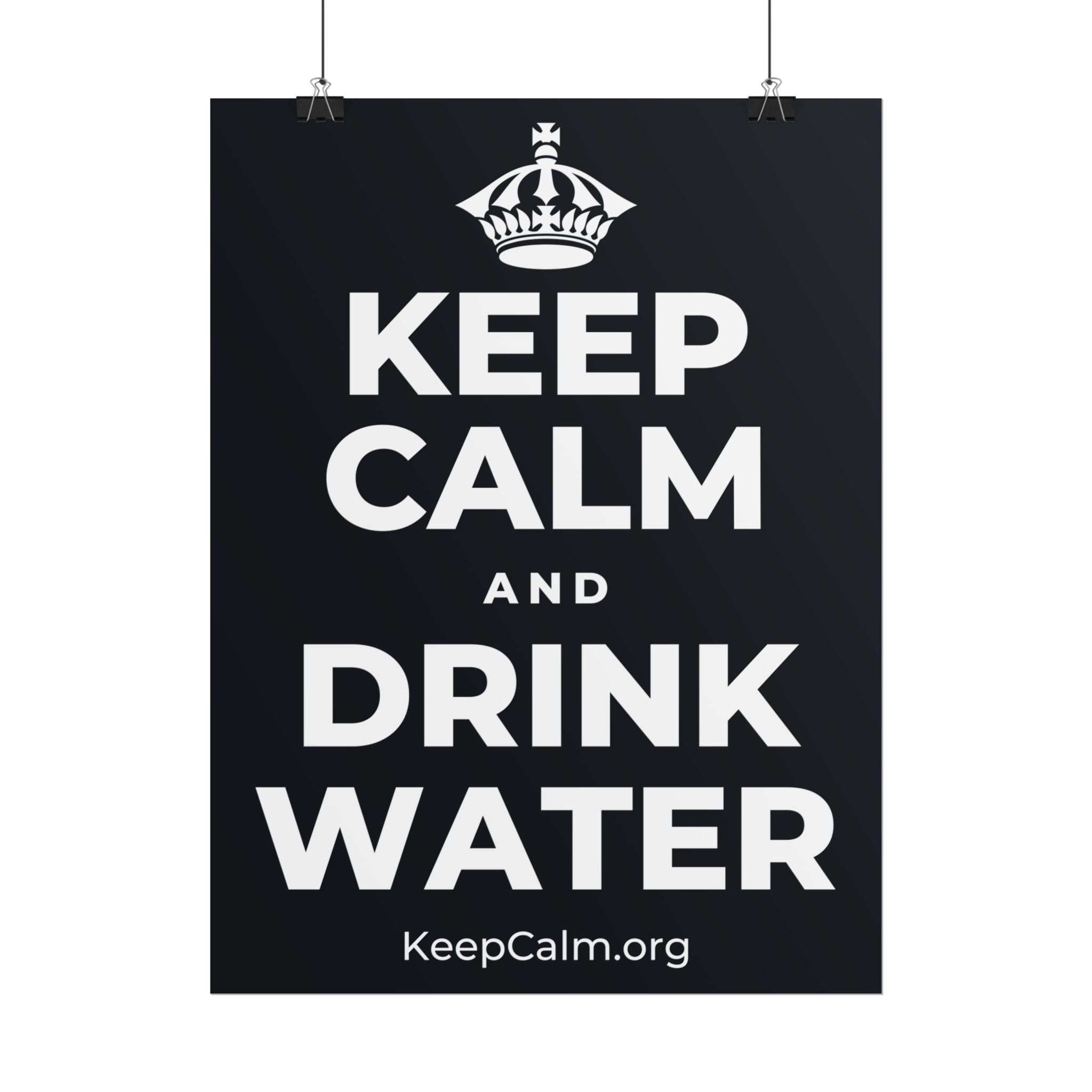 KEEP CALM AND DRINK WATER Poster (Dark)