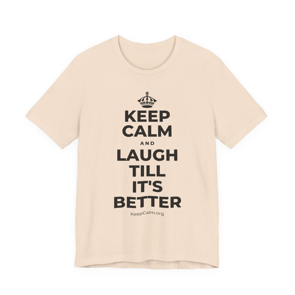 KEEP CALM AND LAUGH TILL IT'S BETTER T-Shirt (Soft Cream–Heather Mauve)