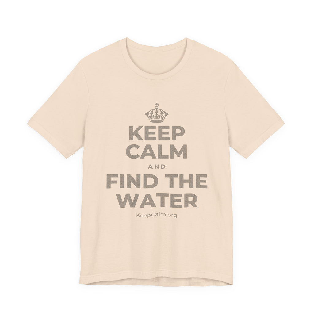 KEEP CALM AND FIND THE WATER T-Shirt (Soft Cream–Heather Mauve)