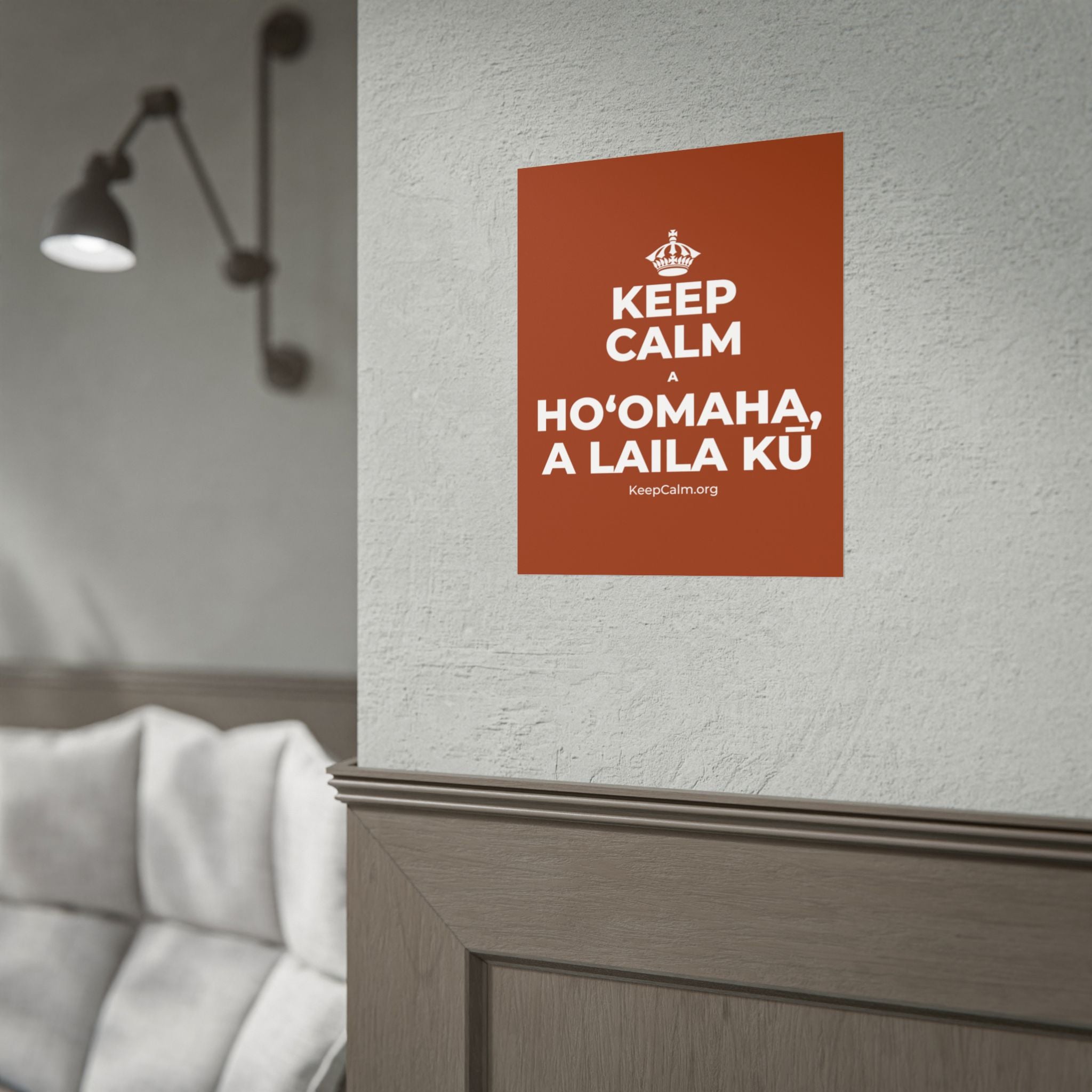 KEEP CALM A HOʻOMAHA, A LAILA KŪ Poster