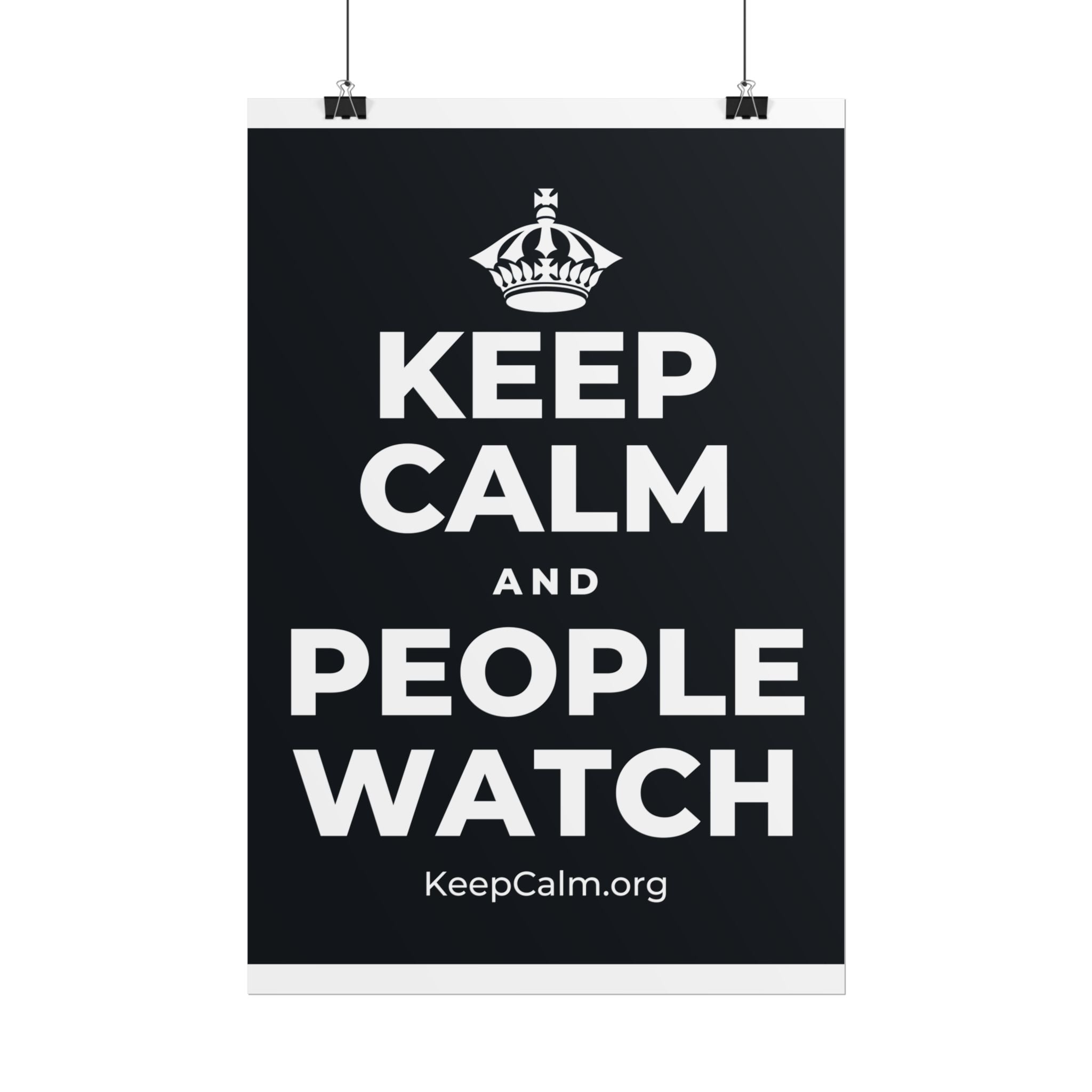 KEEP CALM AND PEOPLE WATCH Poster (Dark)
