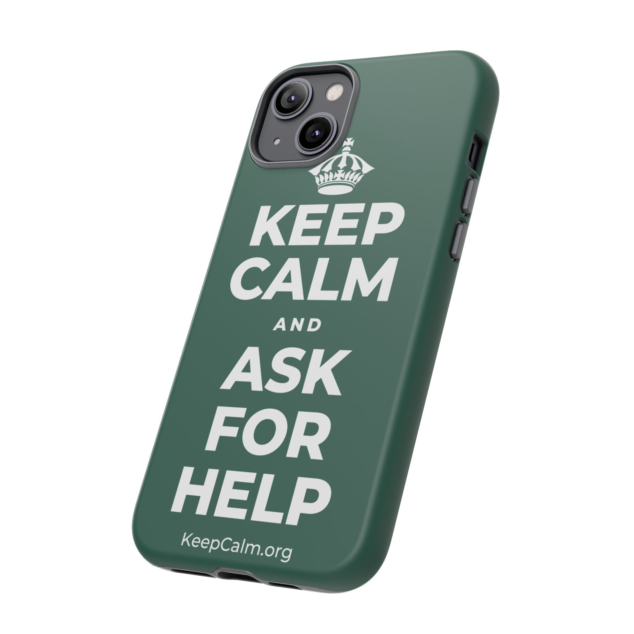 KEEP CALM AND ASK FOR HELP Phone Case