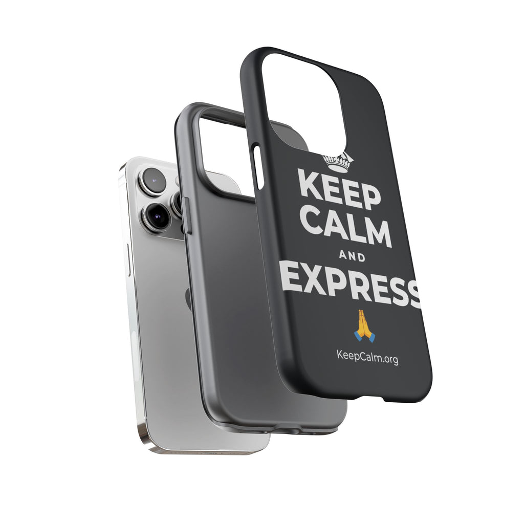 KEEP CALM AND EXPRESS 🙏 Phone Case (Dark)