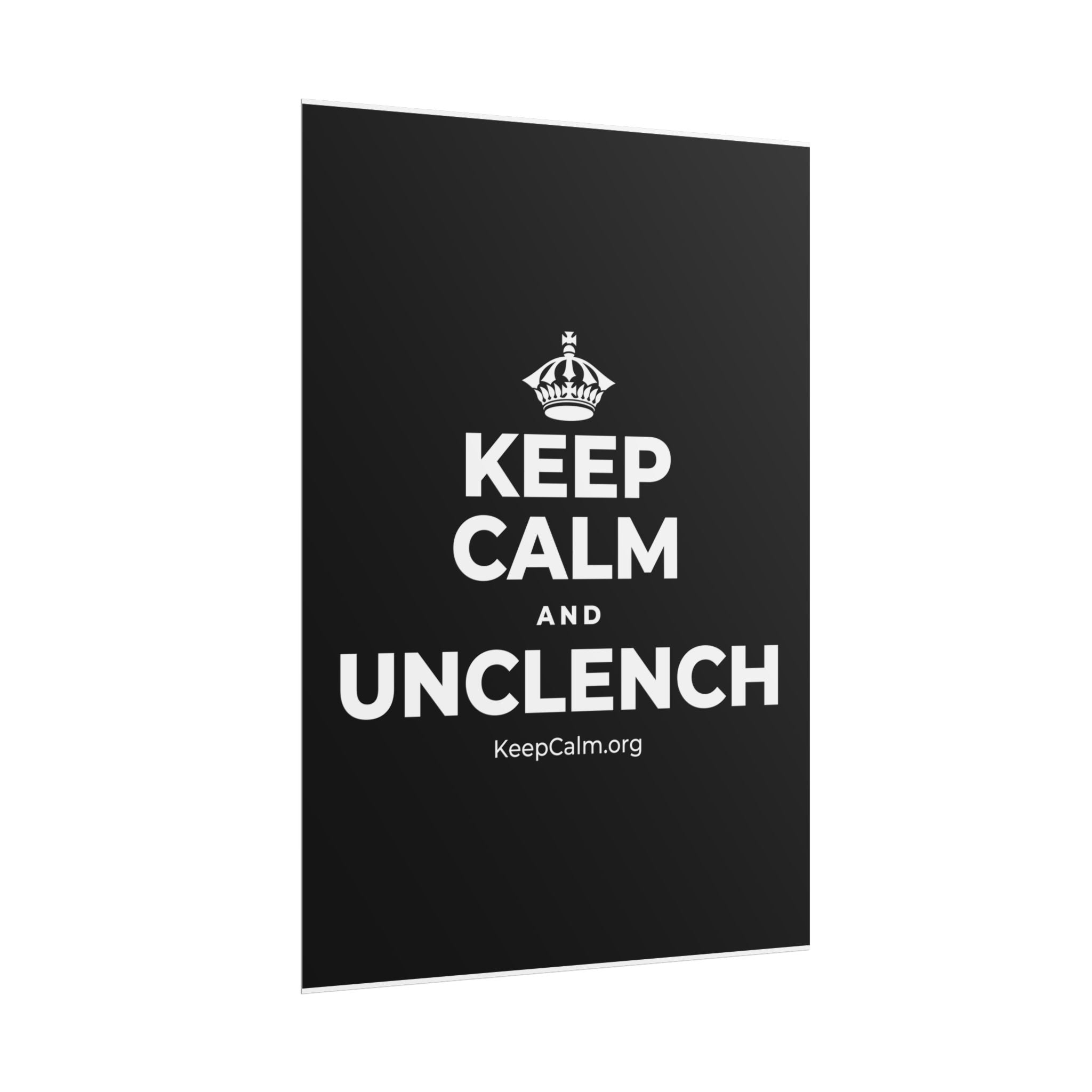 KEEP CALM AND UNCLENCH Poster