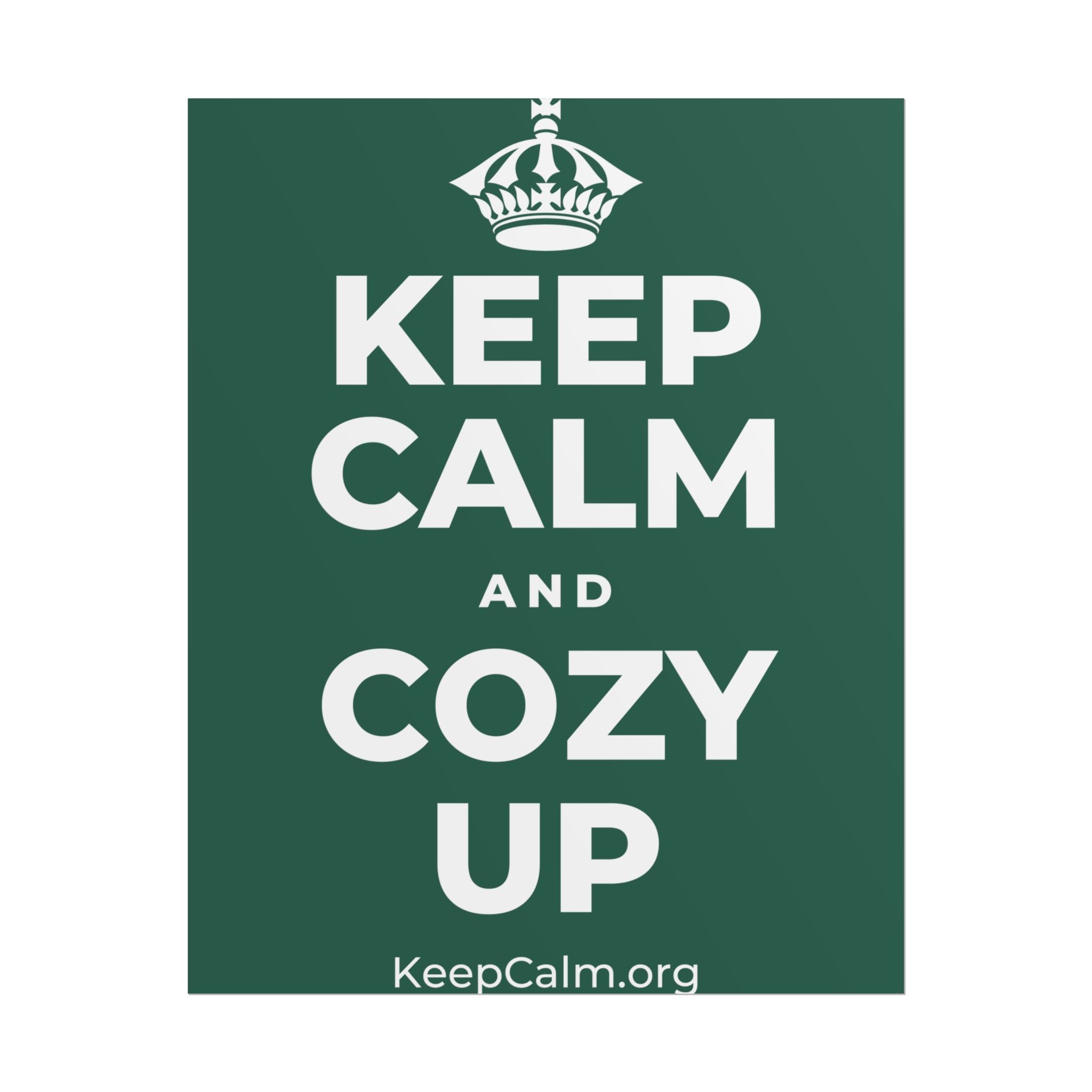 KEEP CALM AND COZY UP Poster