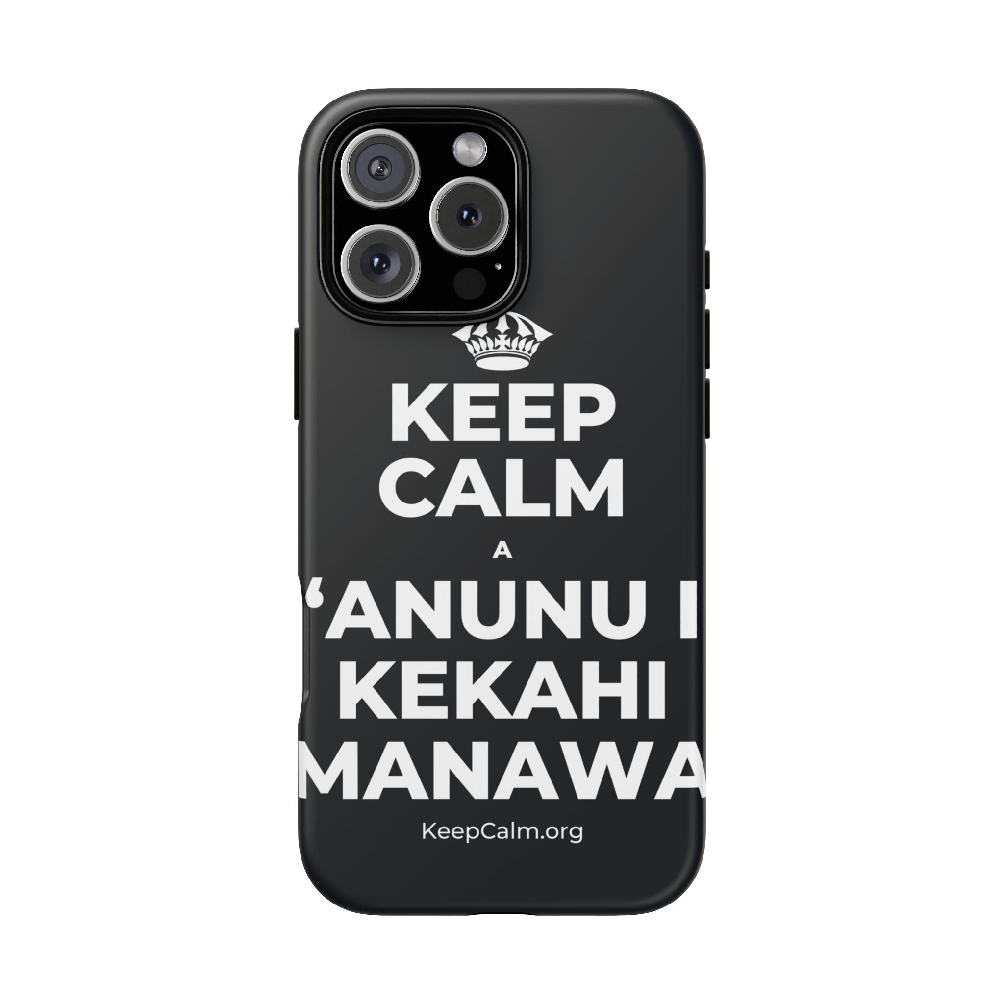 KEEP CALM A ʻANUNU I KEKAHI MANAWA Phone Case (Dark)