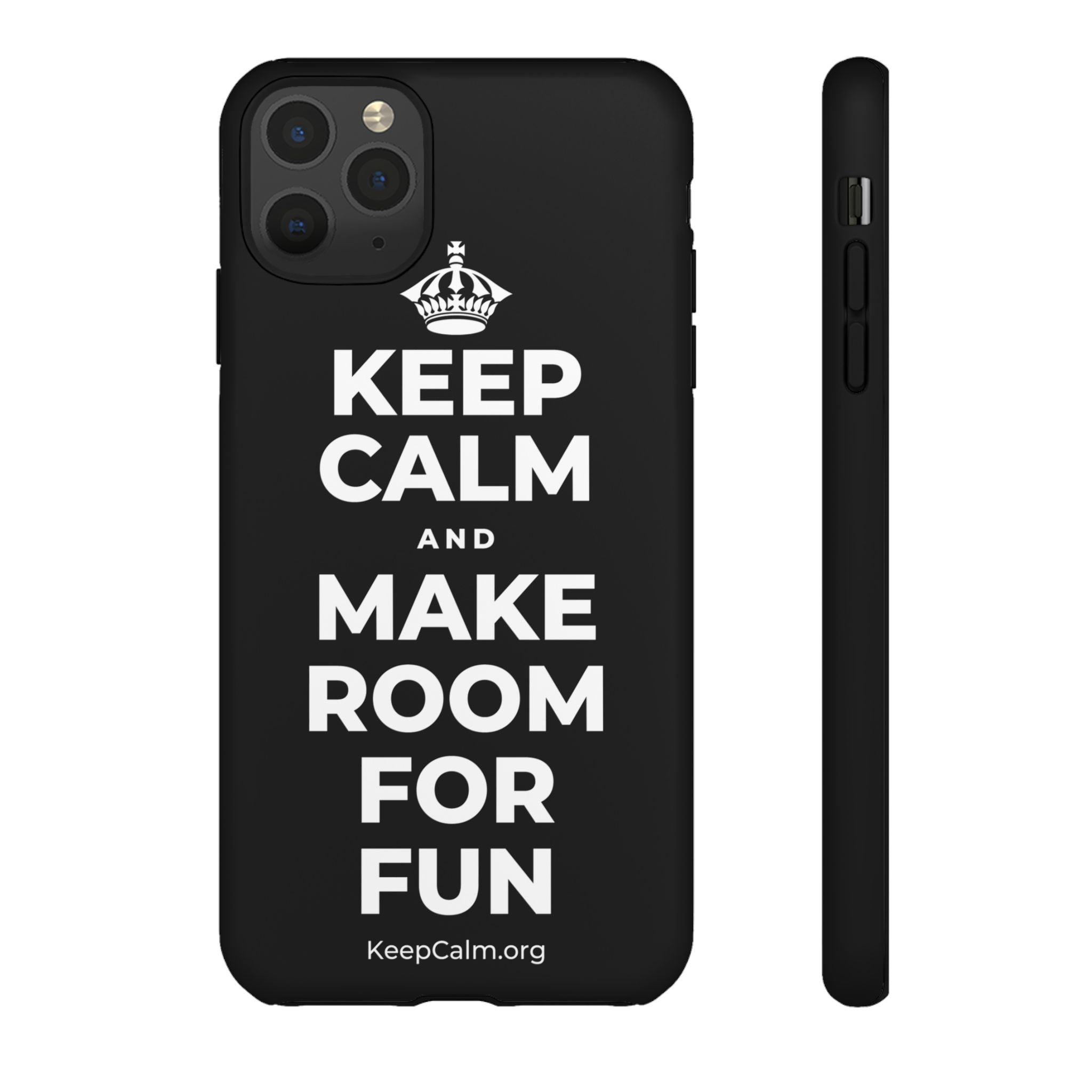 KEEP CALM AND MAKE ROOM FOR FUN Phone Case