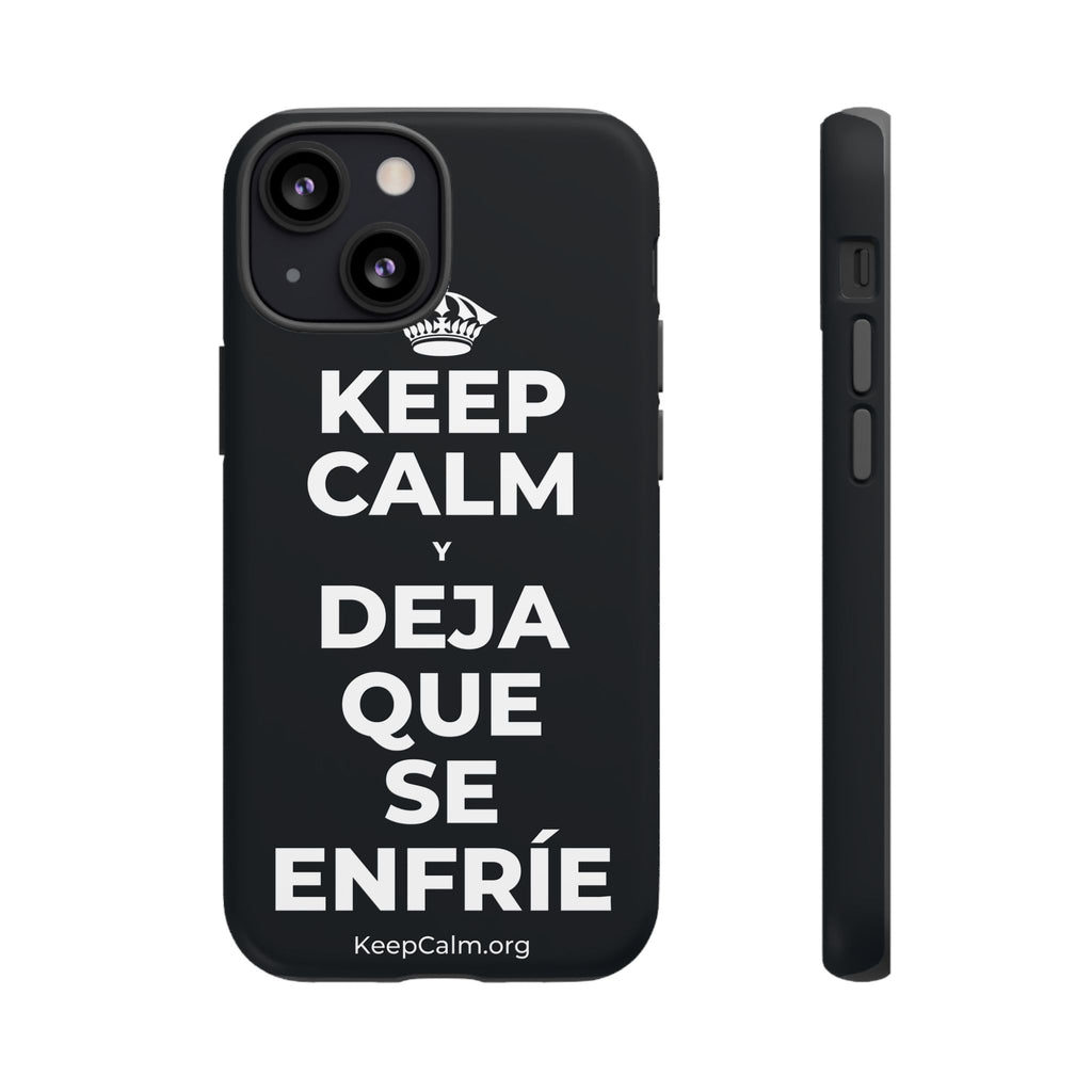 KEEP CALM Y DEJA QUE SE ENFRÍE Phone Case (Dark)