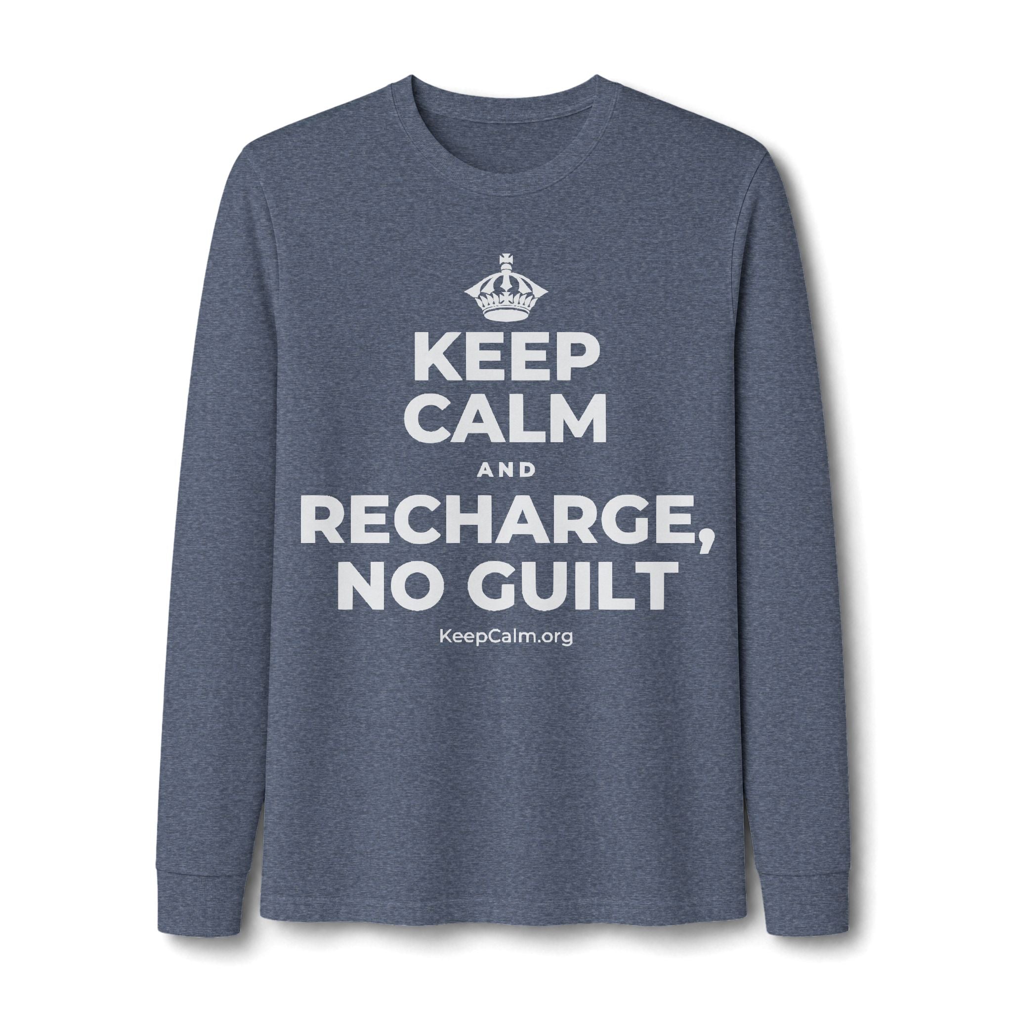 KEEP CALM AND RECHARGE, NO GUILT Long Sleeve Tee