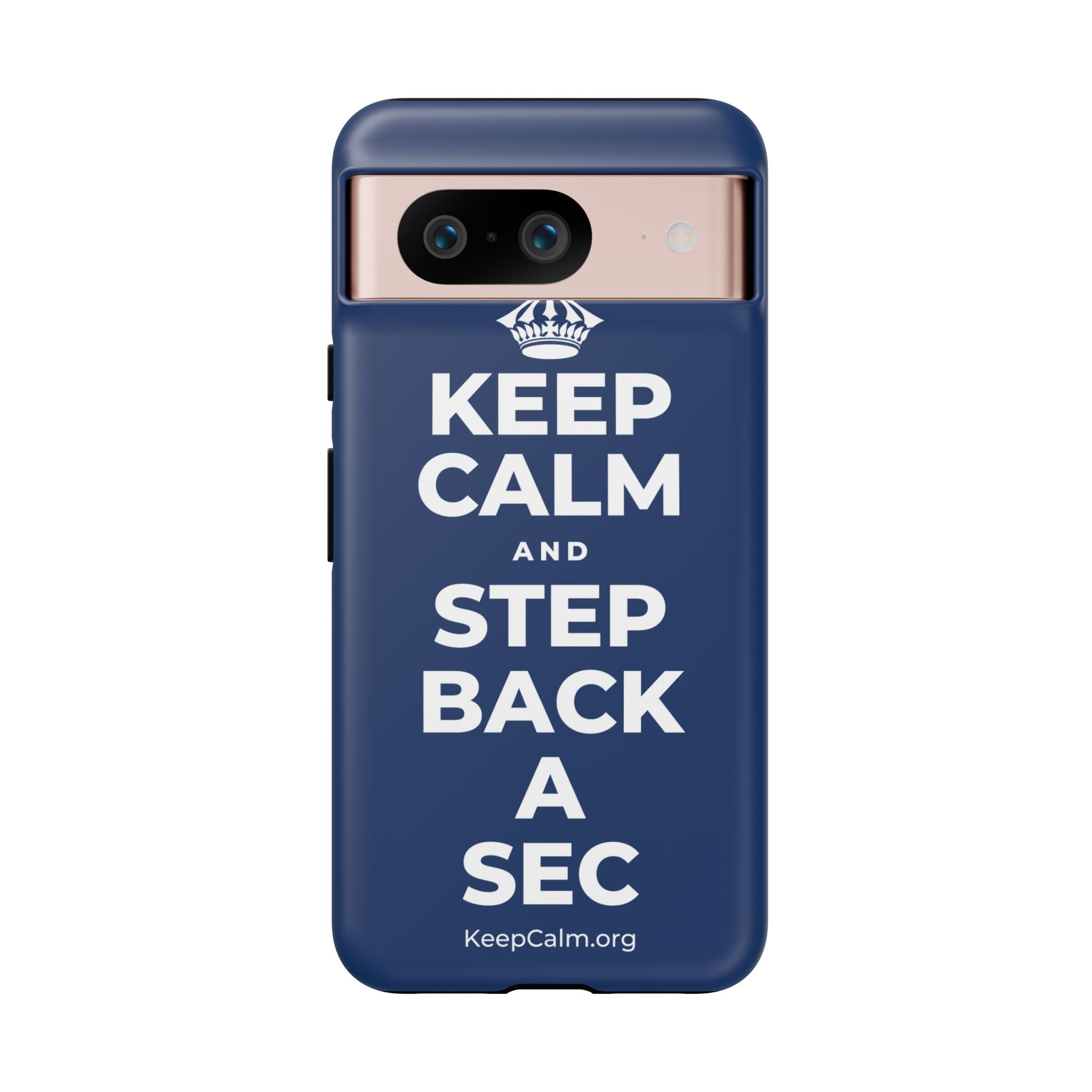 KEEP CALM AND STEP BACK A SEC Phone Case
