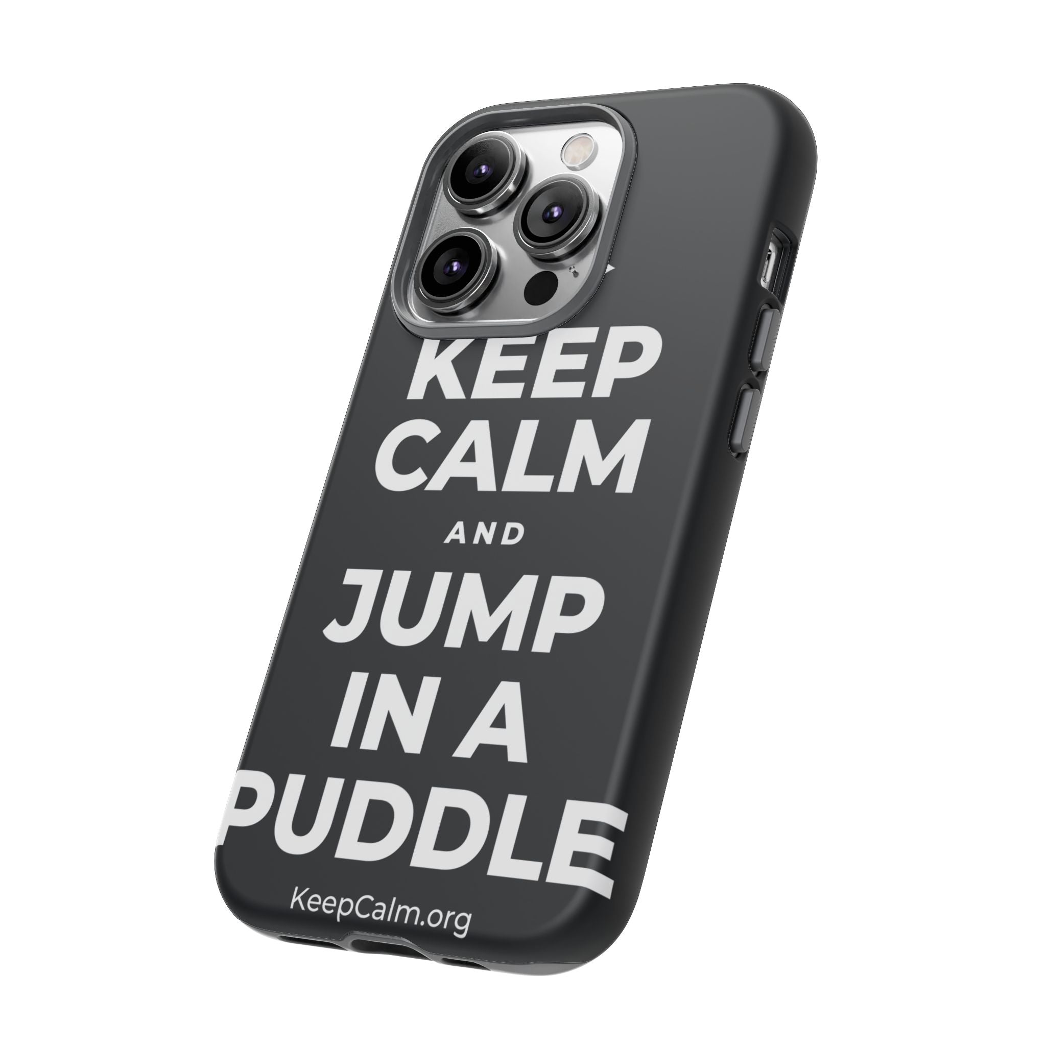 KEEP CALM AND JUMP IN A PUDDLE Phone Case (Dark)