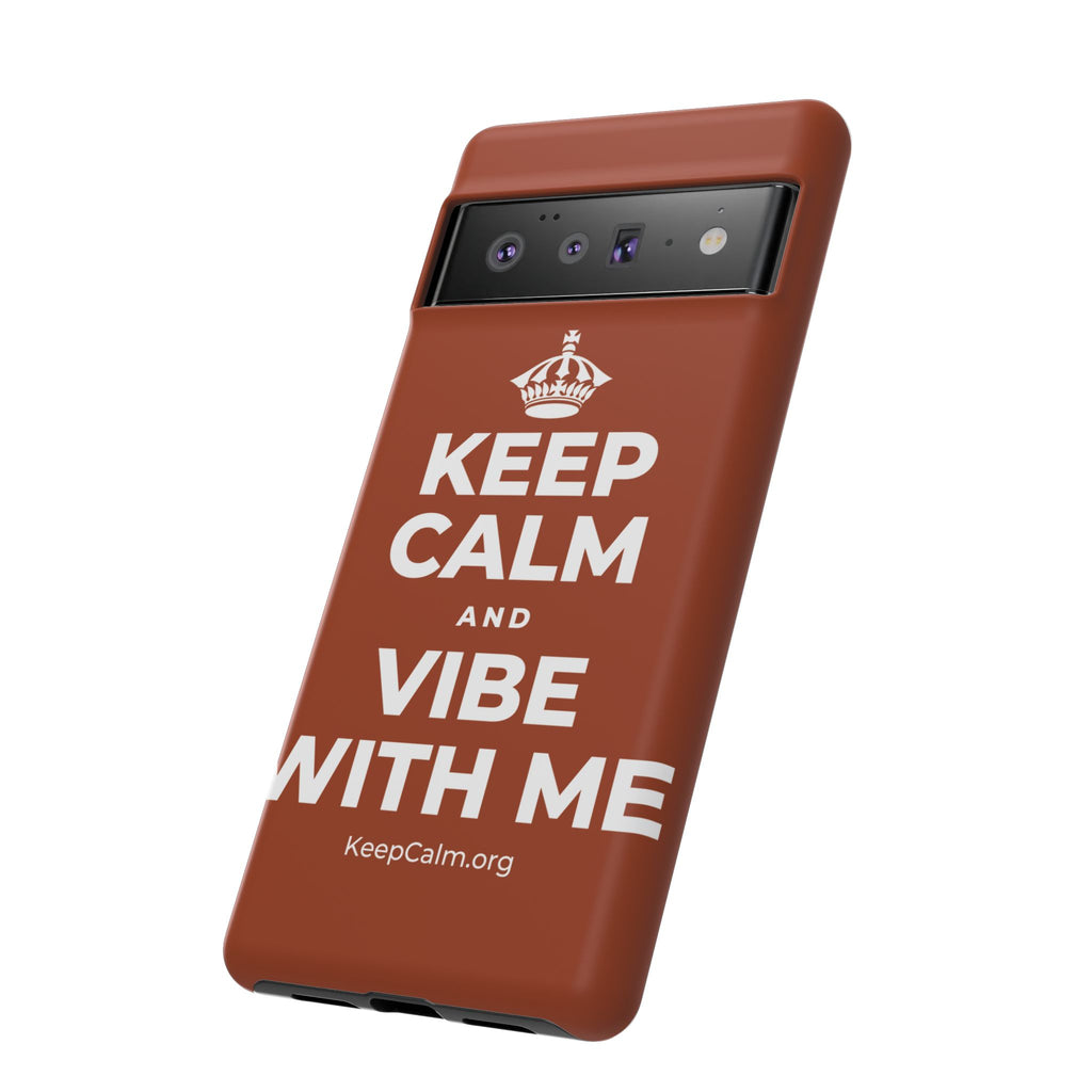 KEEP CALM AND VIBE WITH ME Phone Case