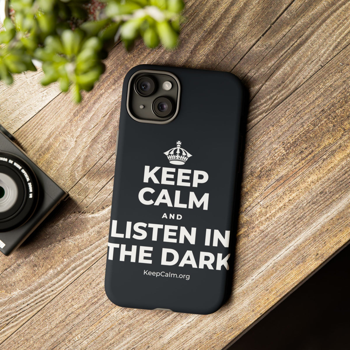 KEEP CALM AND LISTEN IN THE DARK Phone Case (Dark)