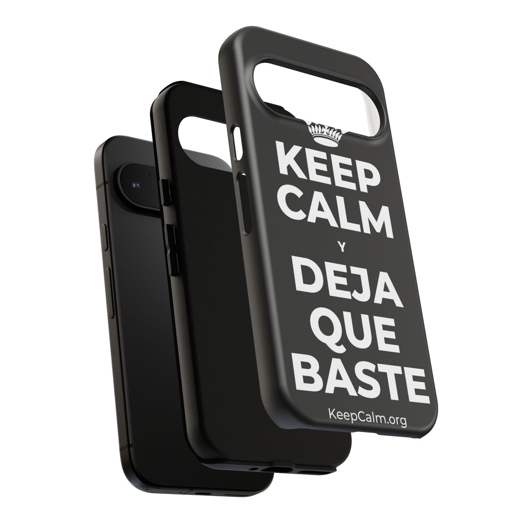 KEEP CALM Y DEJA QUE BASTE Phone Case