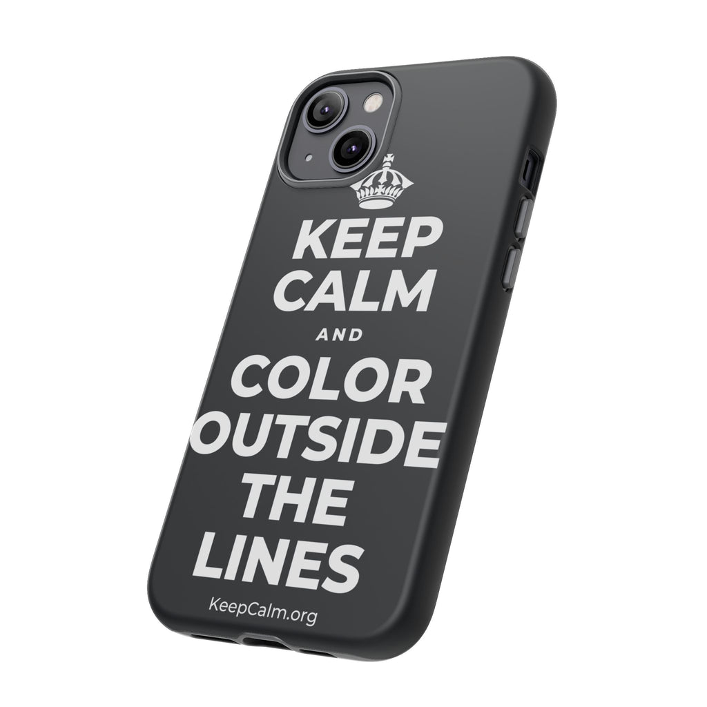 KEEP CALM AND COLOR OUTSIDE THE LINES Phone Case (Dark)