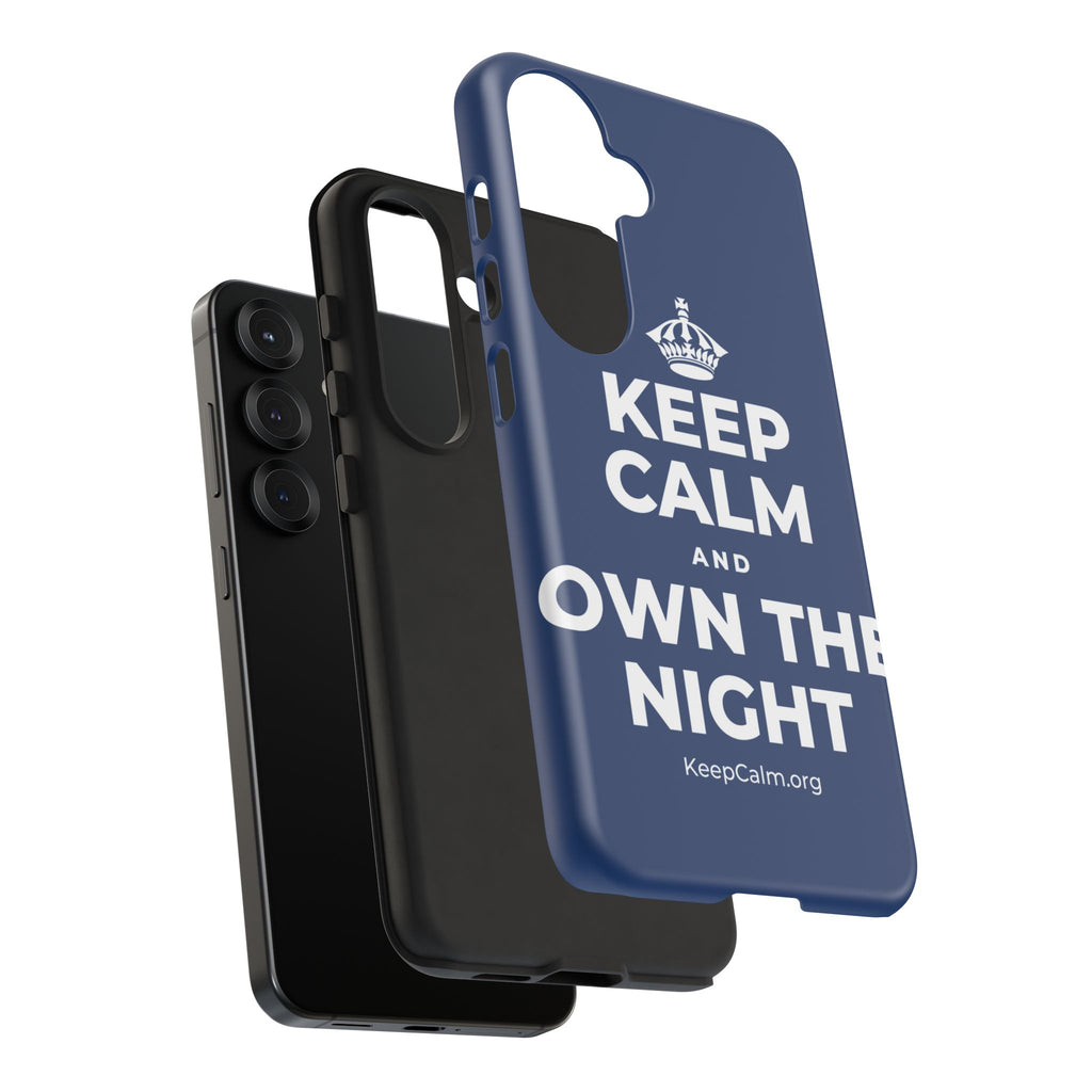 KEEP CALM AND OWN THE NIGHT Phone Case