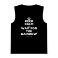 KEEP CALM AND WAIT FOR THE RAINBOW Tank Top