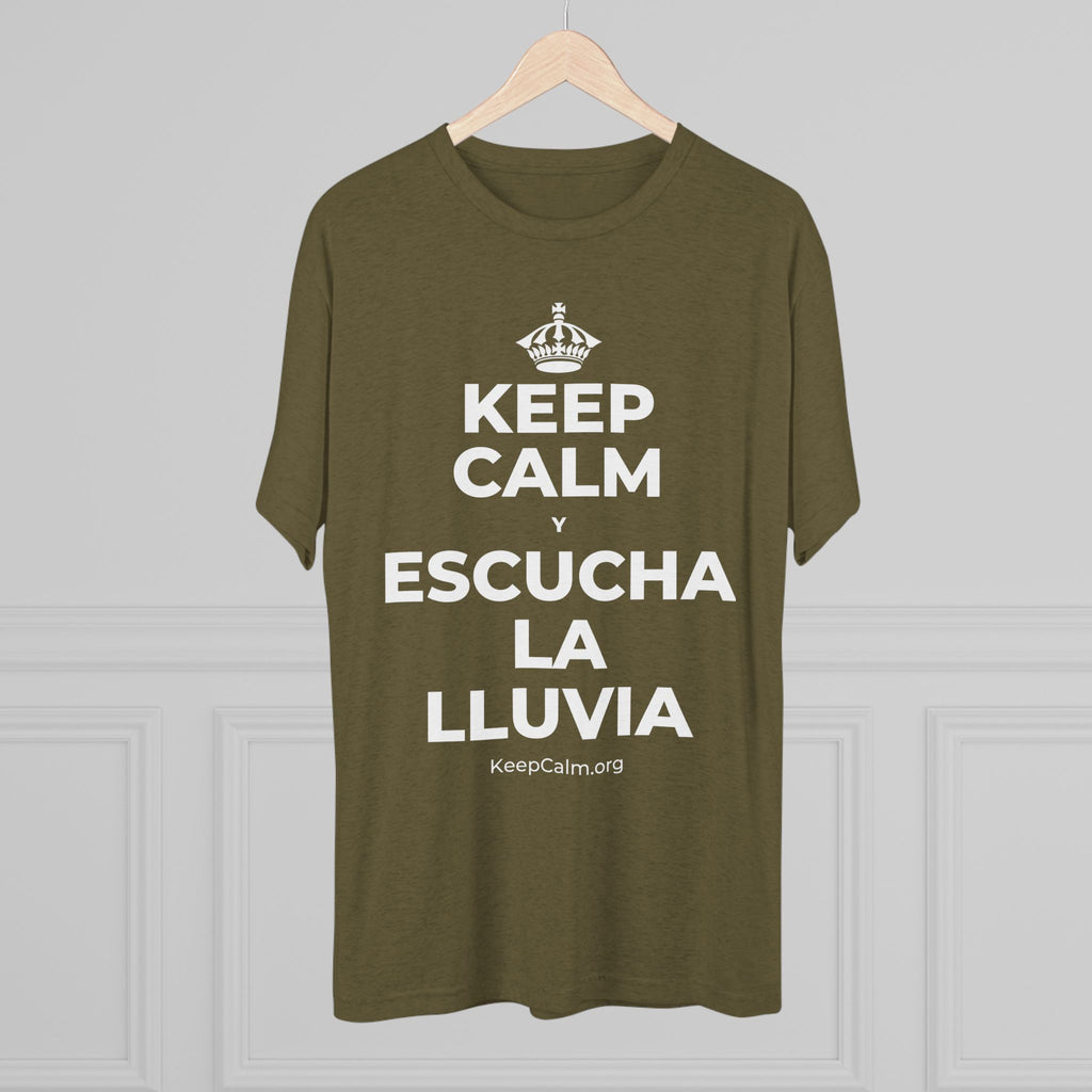 KEEP CALM Y ESCUCHA LA LLUVIA Tri-Blend Tee