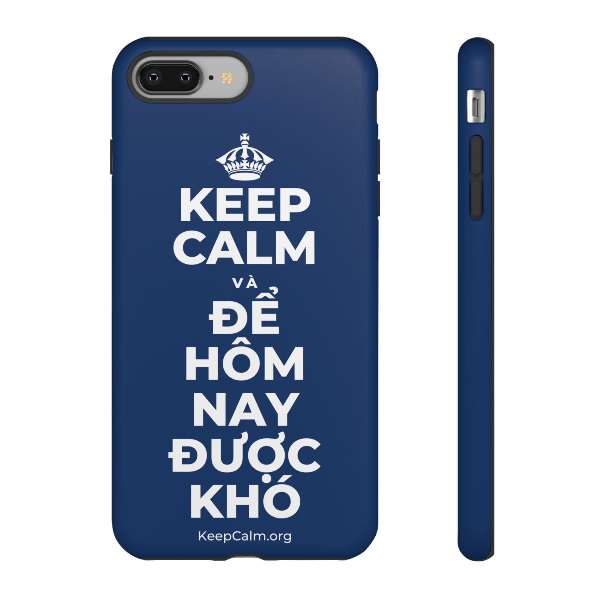KEEP CALM VÀ ĐỂ HÔM NAY ĐƯỢC KHÓ Phone Case