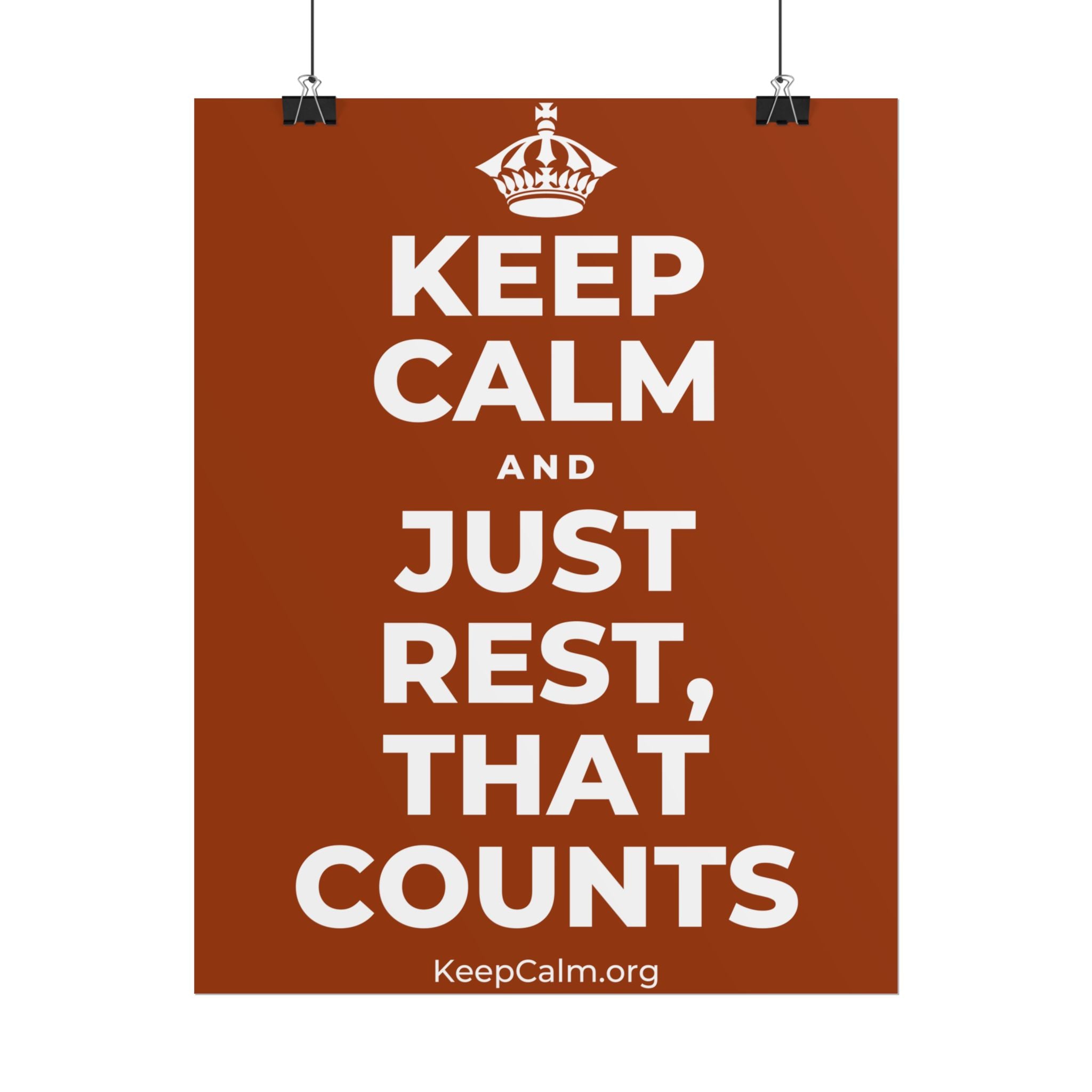 KEEP CALM AND JUST REST, THAT COUNTS Poster