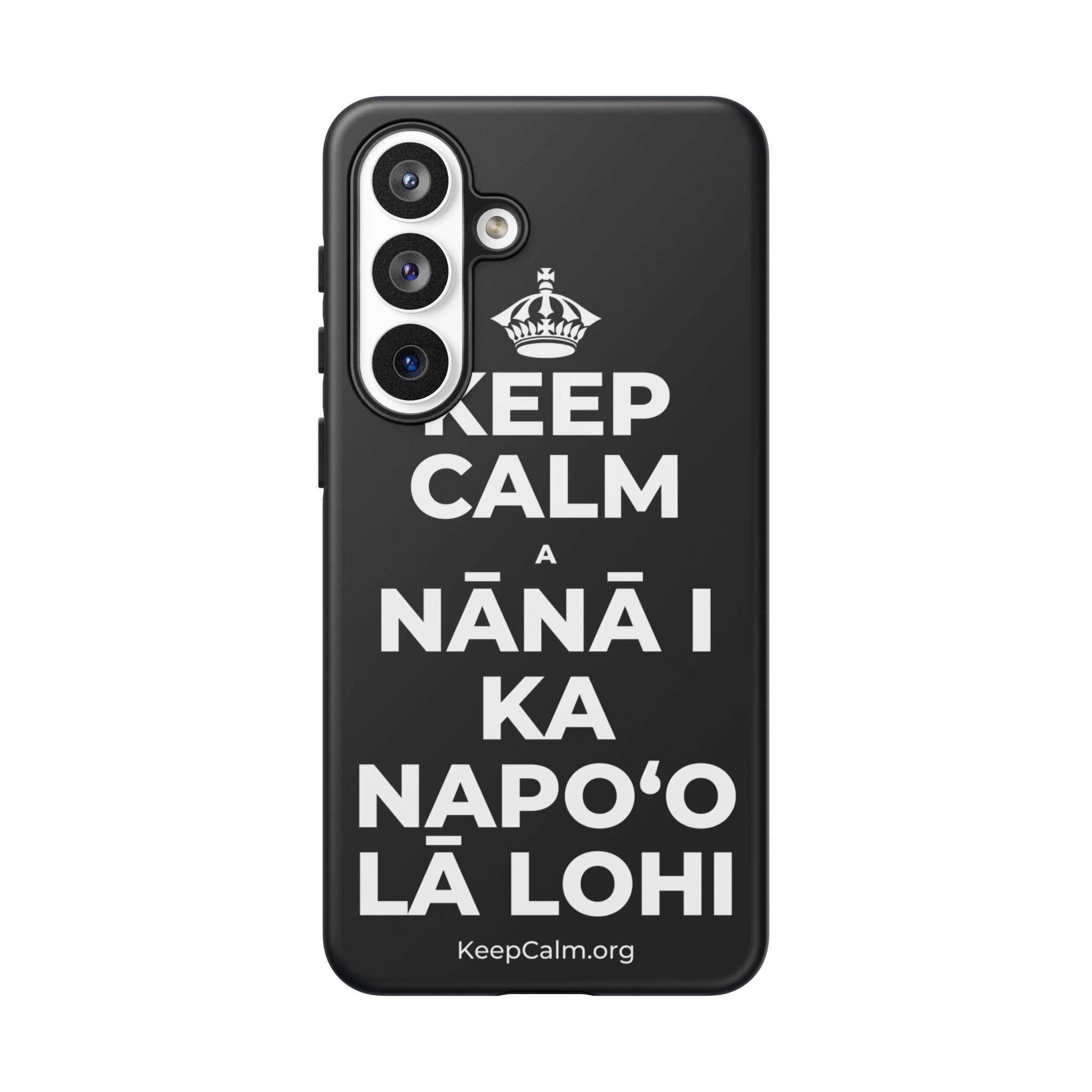 KEEP CALM A NĀNĀ I KA NAPOʻO LĀ LOHI Phone Case (Dark)