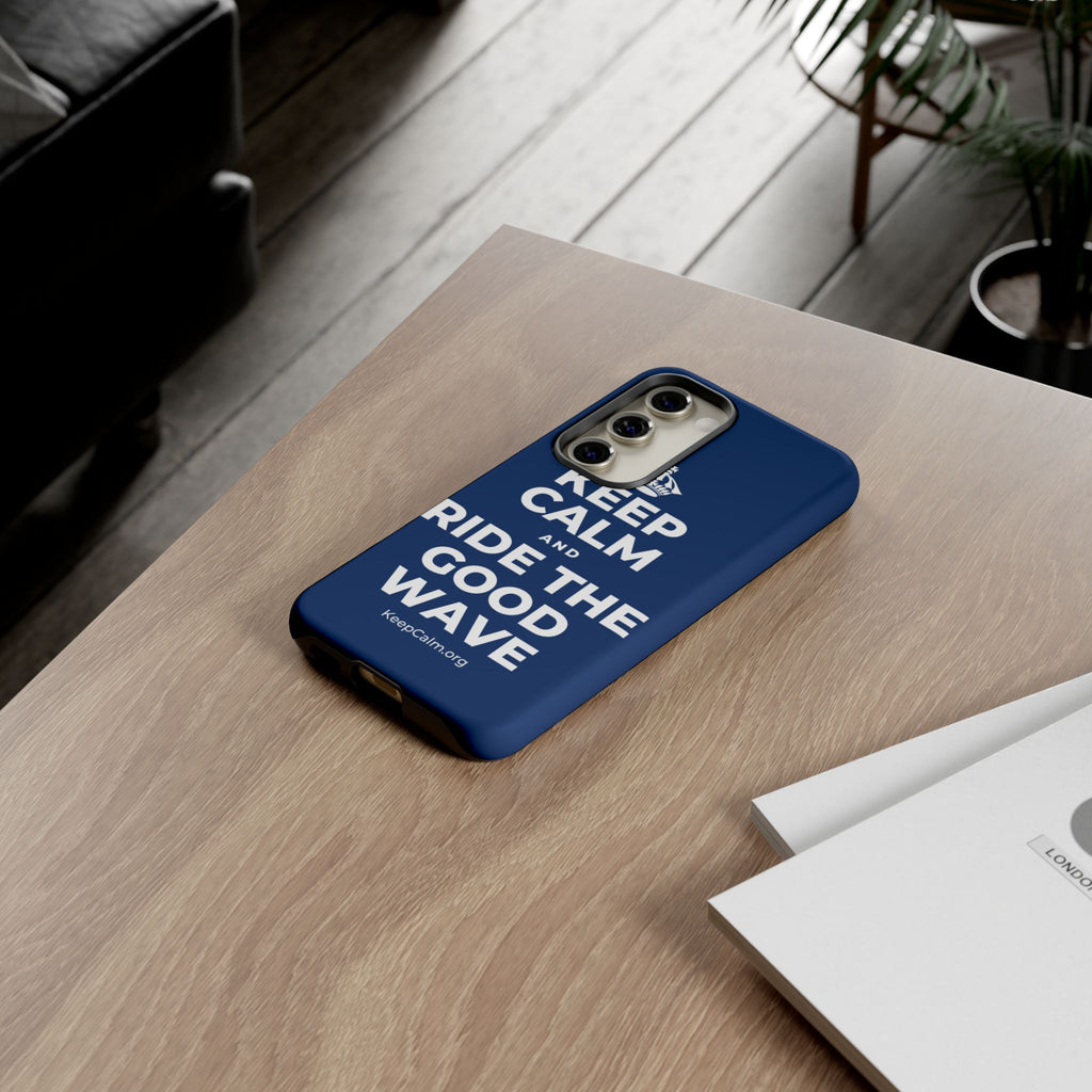 KEEP CALM AND RIDE THE GOOD WAVE Phone Case