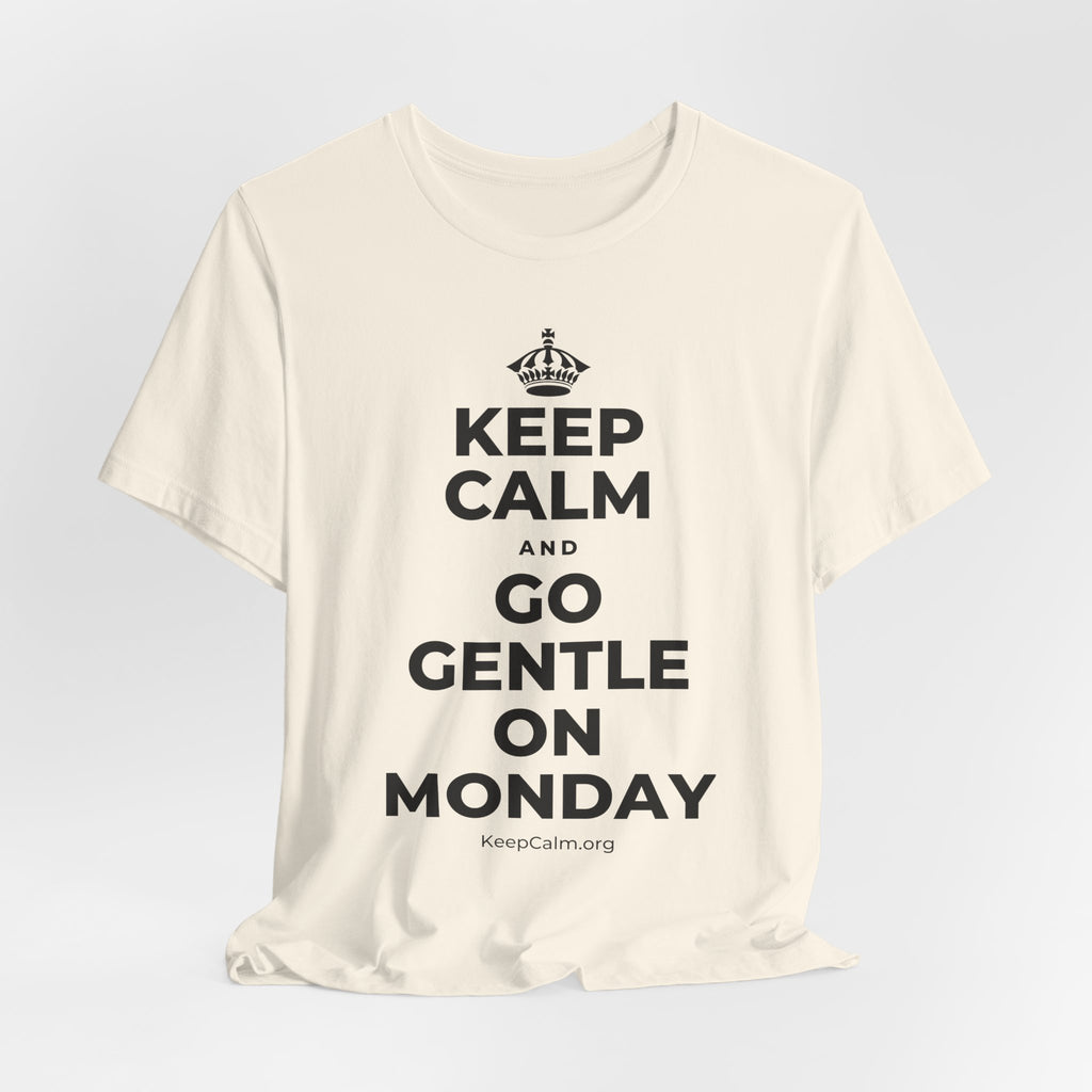 KEEP CALM AND GO GENTLE ON MONDAY T-Shirt (White–Asphalt)