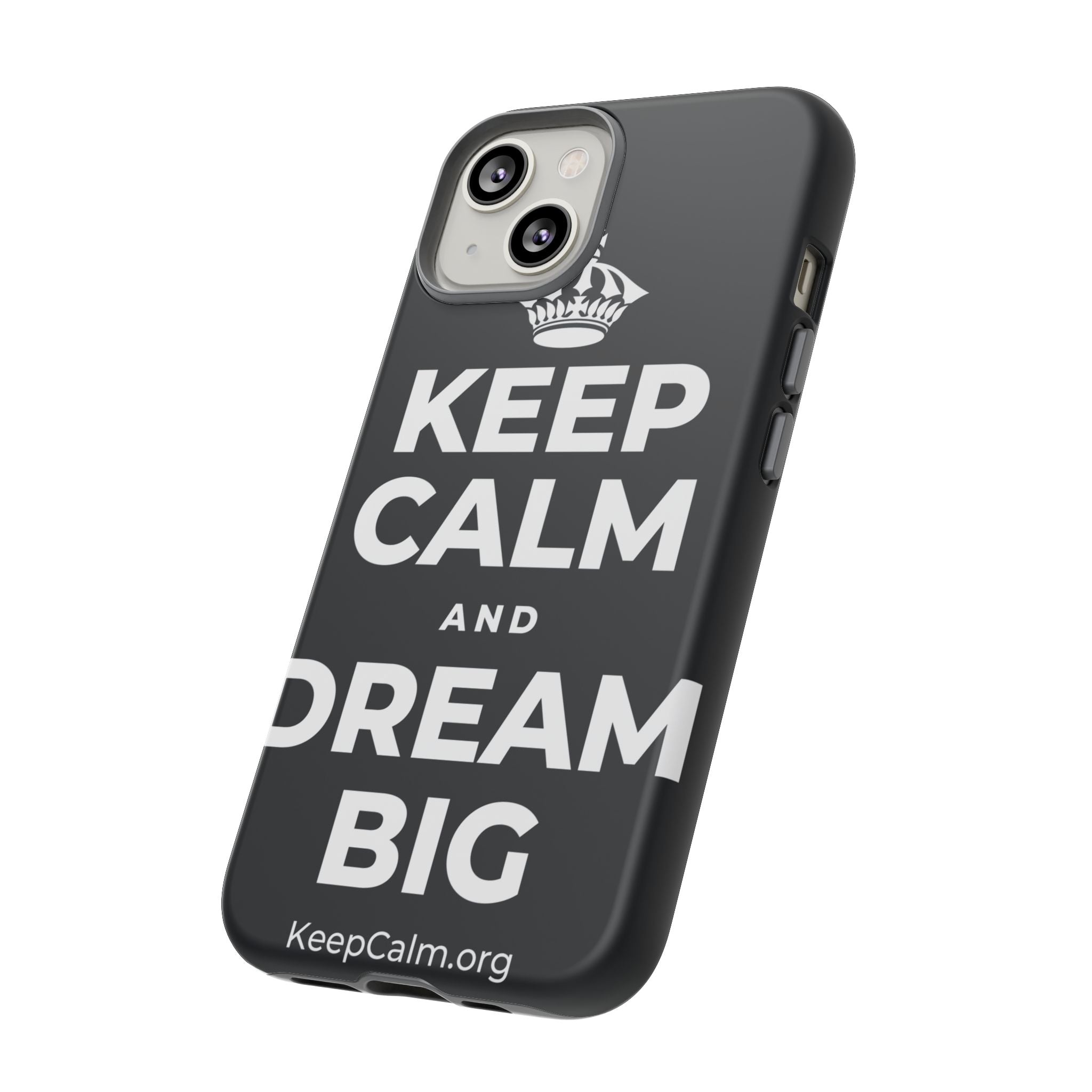 KEEP CALM AND DREAM BIG Phone Case (Dark)