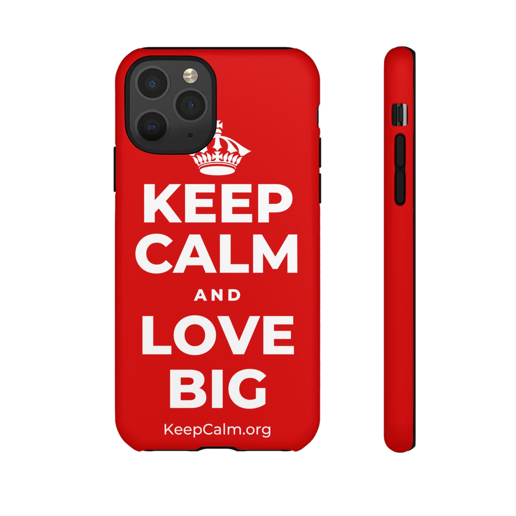 KEEP CALM AND LOVE BIG Phone Case