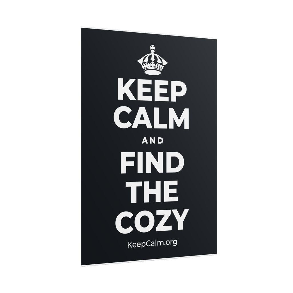 KEEP CALM AND FIND THE COZY Poster (Dark)