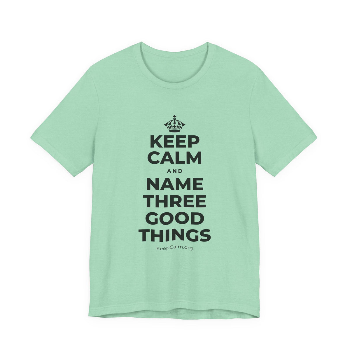 KEEP CALM AND NAME THREE GOOD THINGS T-Shirt (Baby Blue–Silver)
