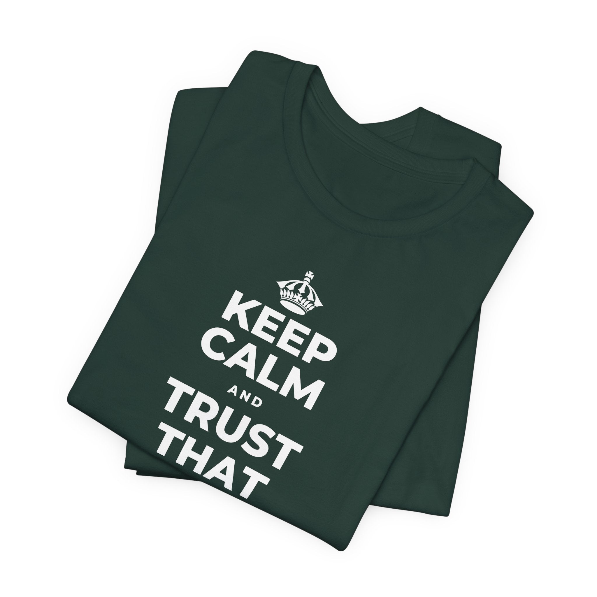 KEEP CALM AND TRUST THAT YOU'RE DOING YOUR BEST T-Shirt (White–Asphalt)