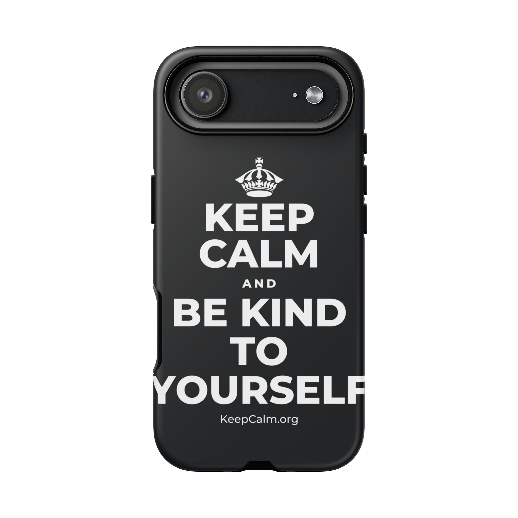 KEEP CALM AND BE KIND TO YOURSELF Phone Case (Dark)