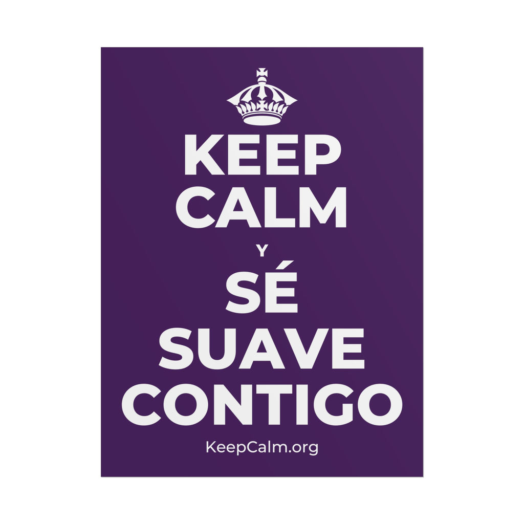 KEEP CALM Y SÉ SUAVE CONTIGO Poster
