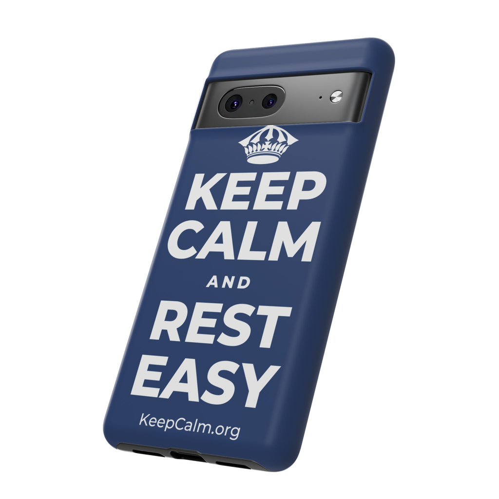 KEEP CALM AND REST EASY Phone Case