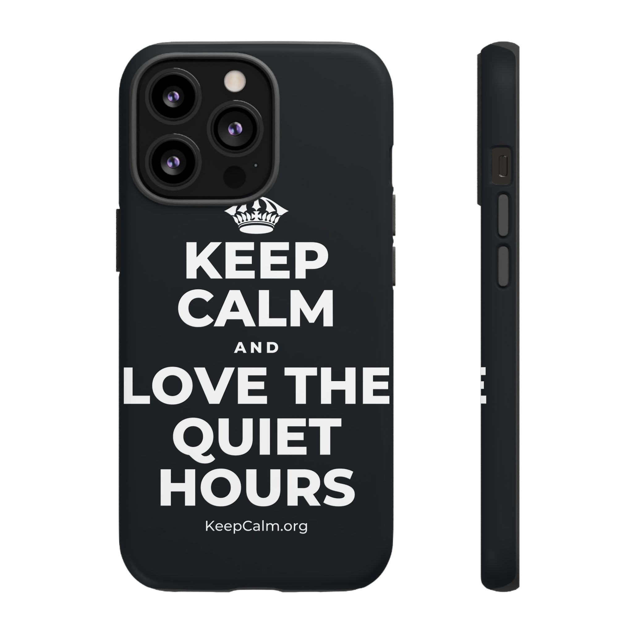 KEEP CALM AND LOVE THE QUIET HOURS Phone Case (Dark)