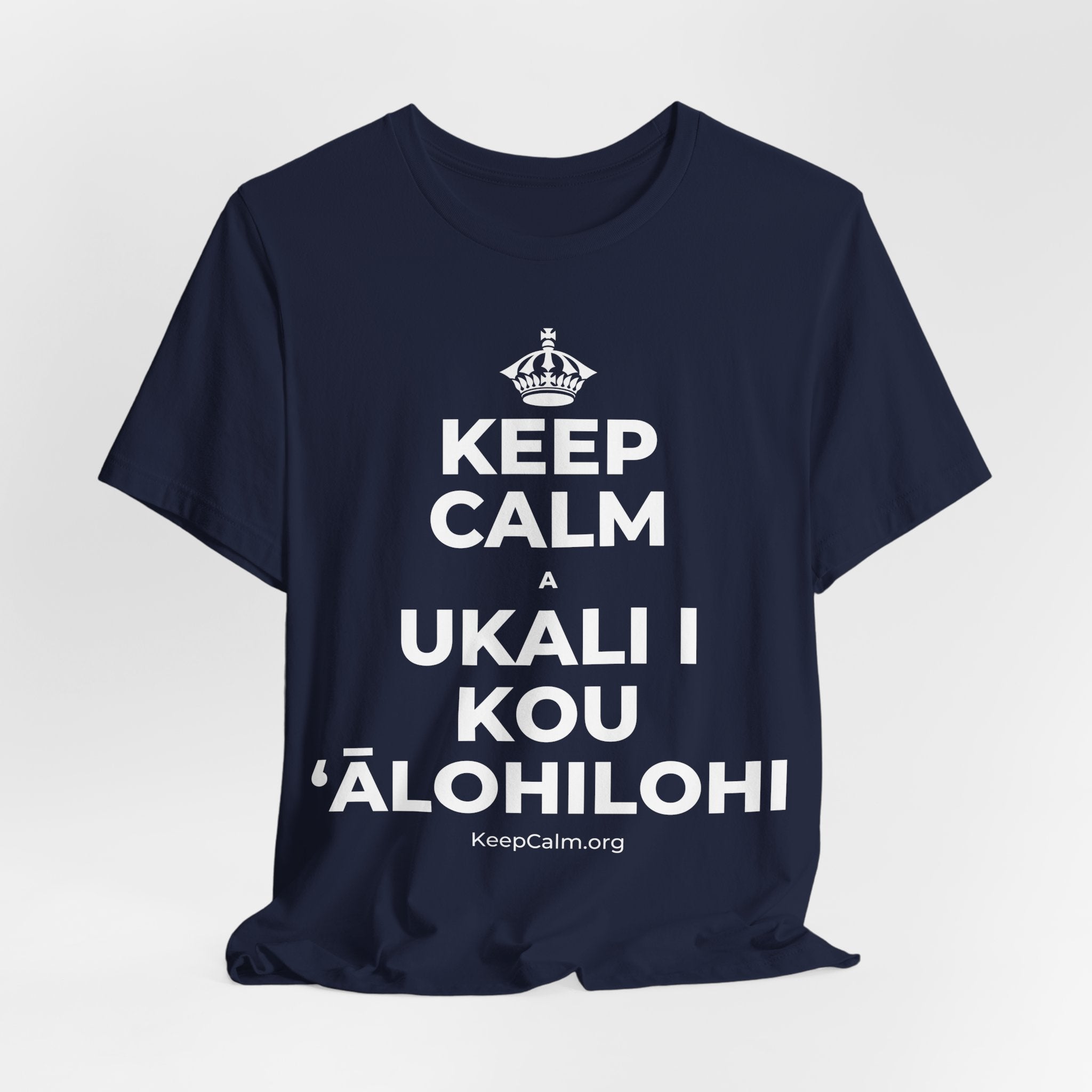 KEEP CALM A UKALI I KOU ʻĀLOHILOHI T-Shirt (White–Asphalt)
