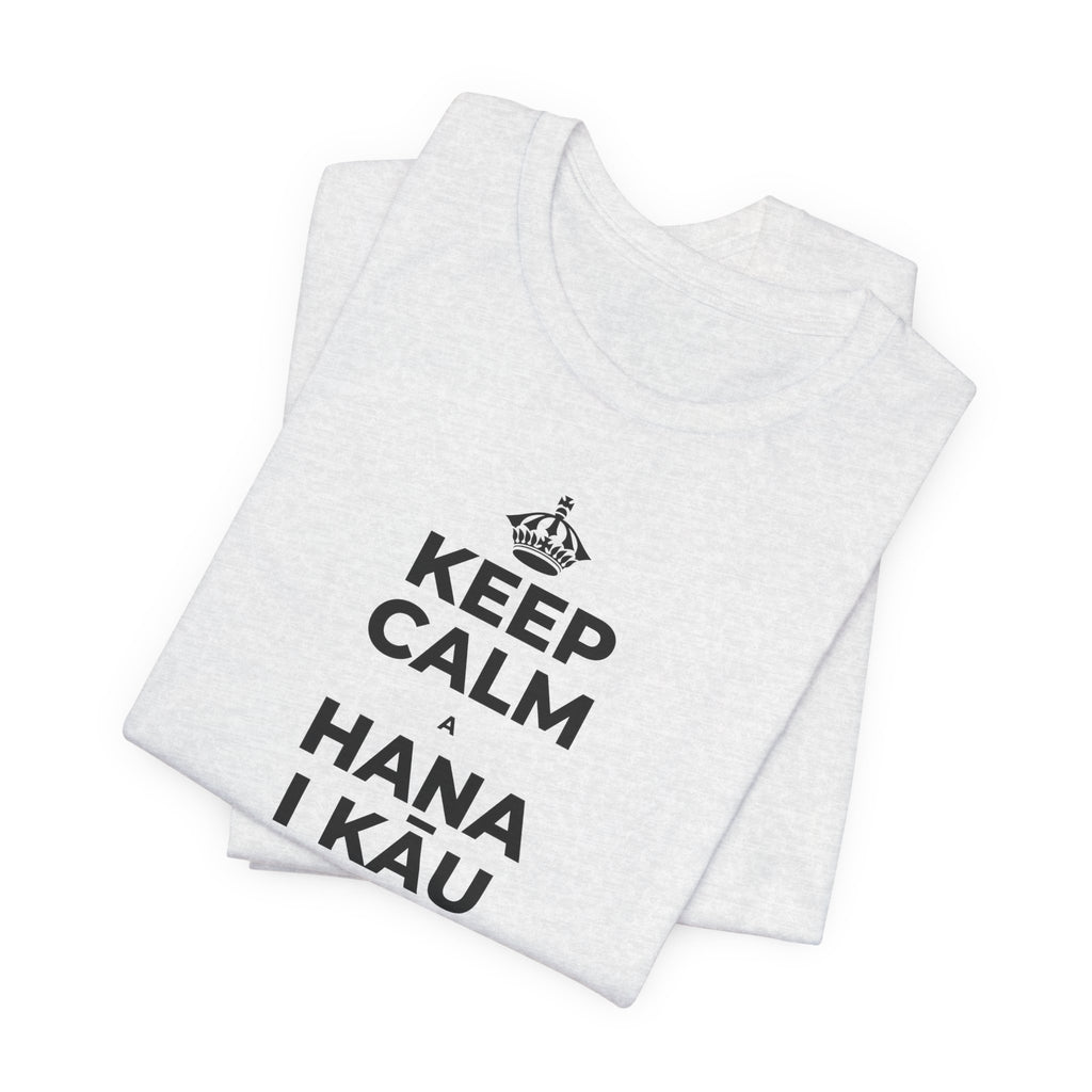 KEEP CALM A HANA I KĀU HIKI, UA LAWA KĒLĀ T-Shirt (Soft Cream–Heather Mauve)