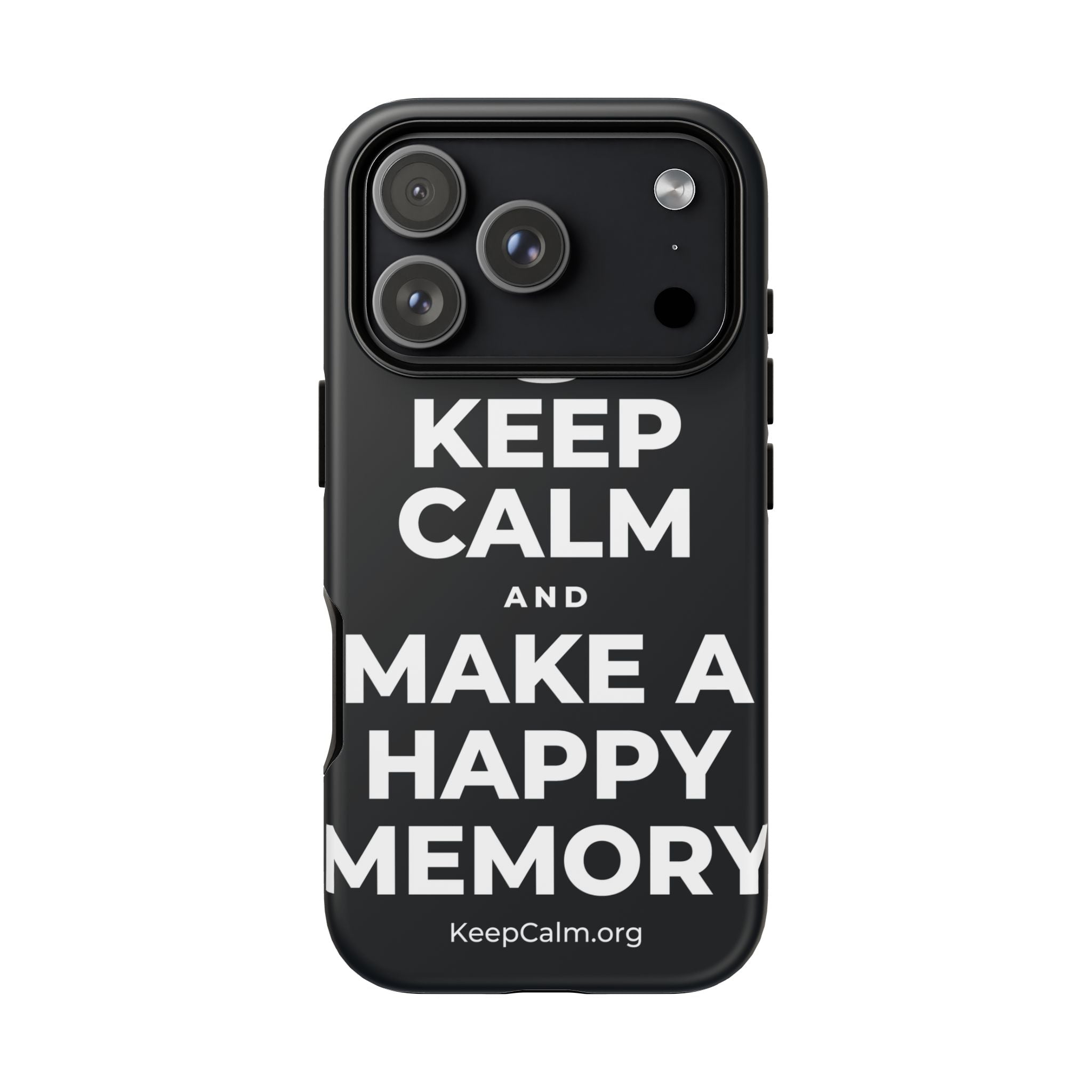 KEEP CALM AND MAKE A HAPPY MEMORY Phone Case (Dark)