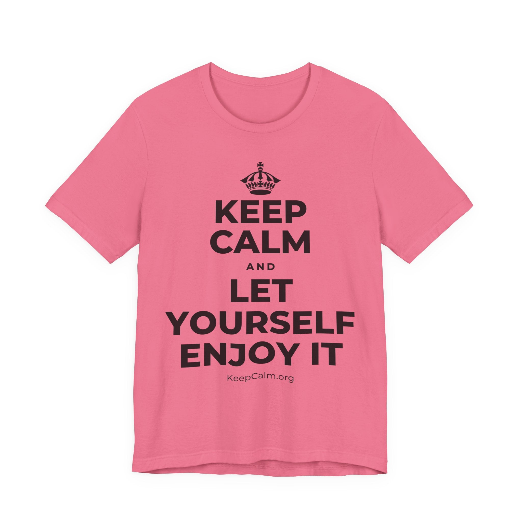 KEEP CALM AND LET YOURSELF ENJOY IT T-Shirt (Military Green–Autumn)