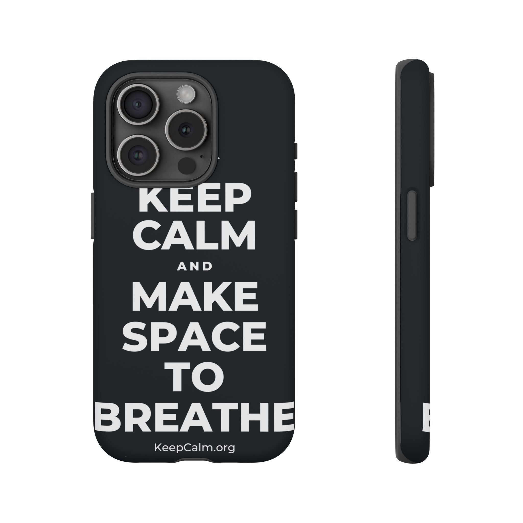 KEEP CALM AND MAKE SPACE TO BREATHE Phone Case (Dark)