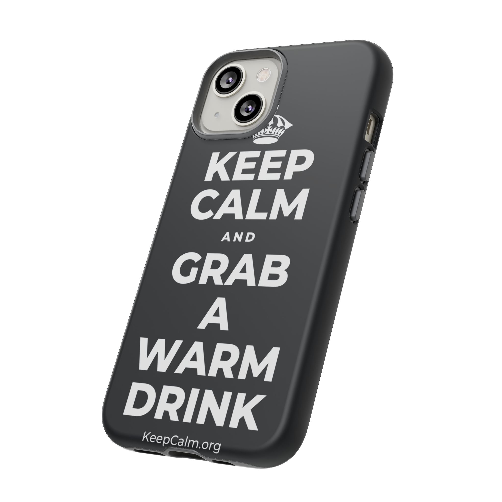 KEEP CALM AND GRAB A WARM DRINK Phone Case (Dark)