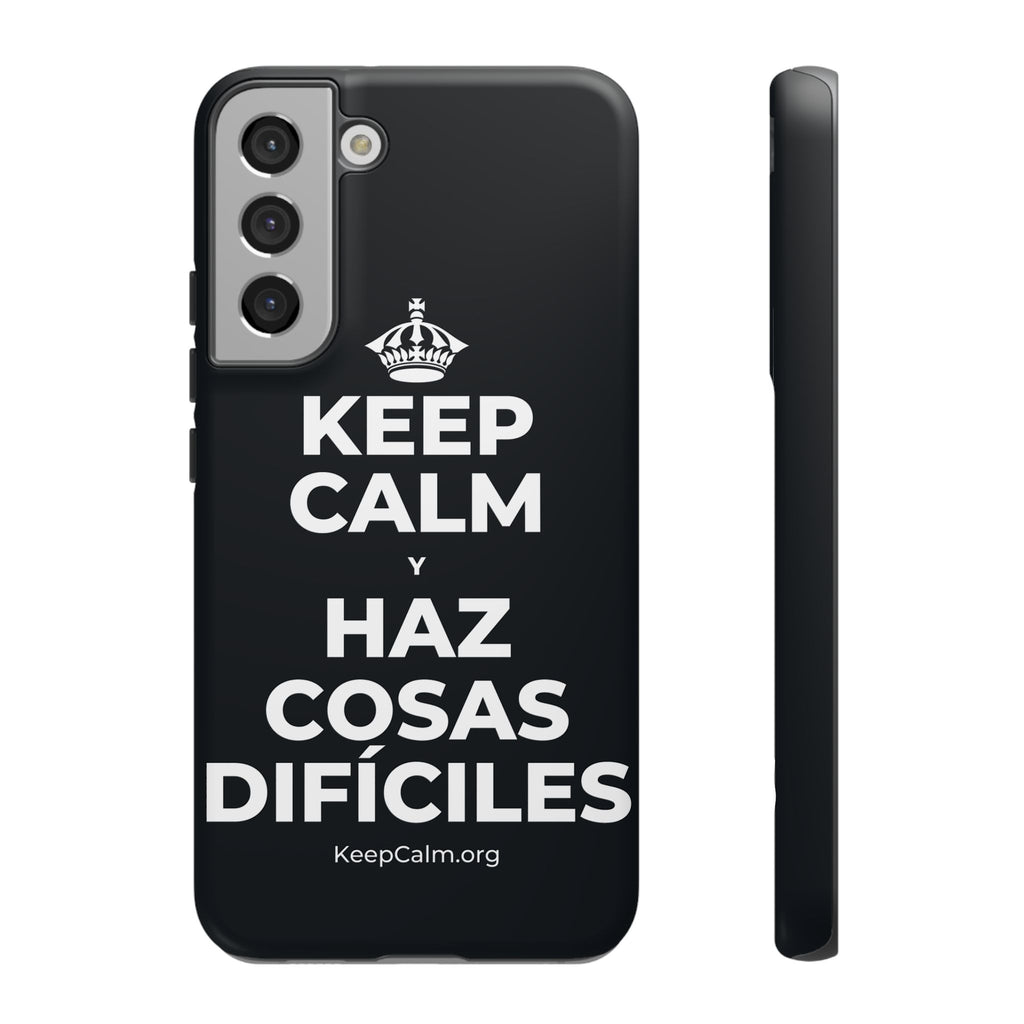 KEEP CALM Y HAZ COSAS DIFÍCILES Phone Case (Dark)