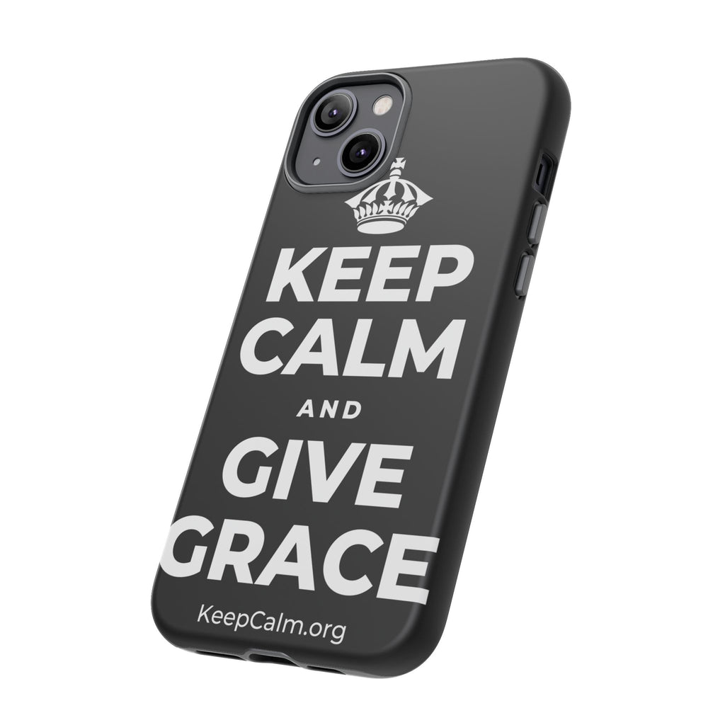 KEEP CALM AND GIVE GRACE Phone Case