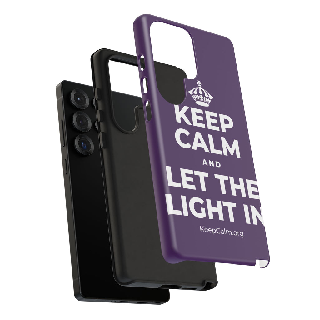 KEEP CALM AND LET THE LIGHT IN Phone Case
