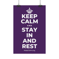 KEEP CALM AND STAY IN AND REST Satin Poster