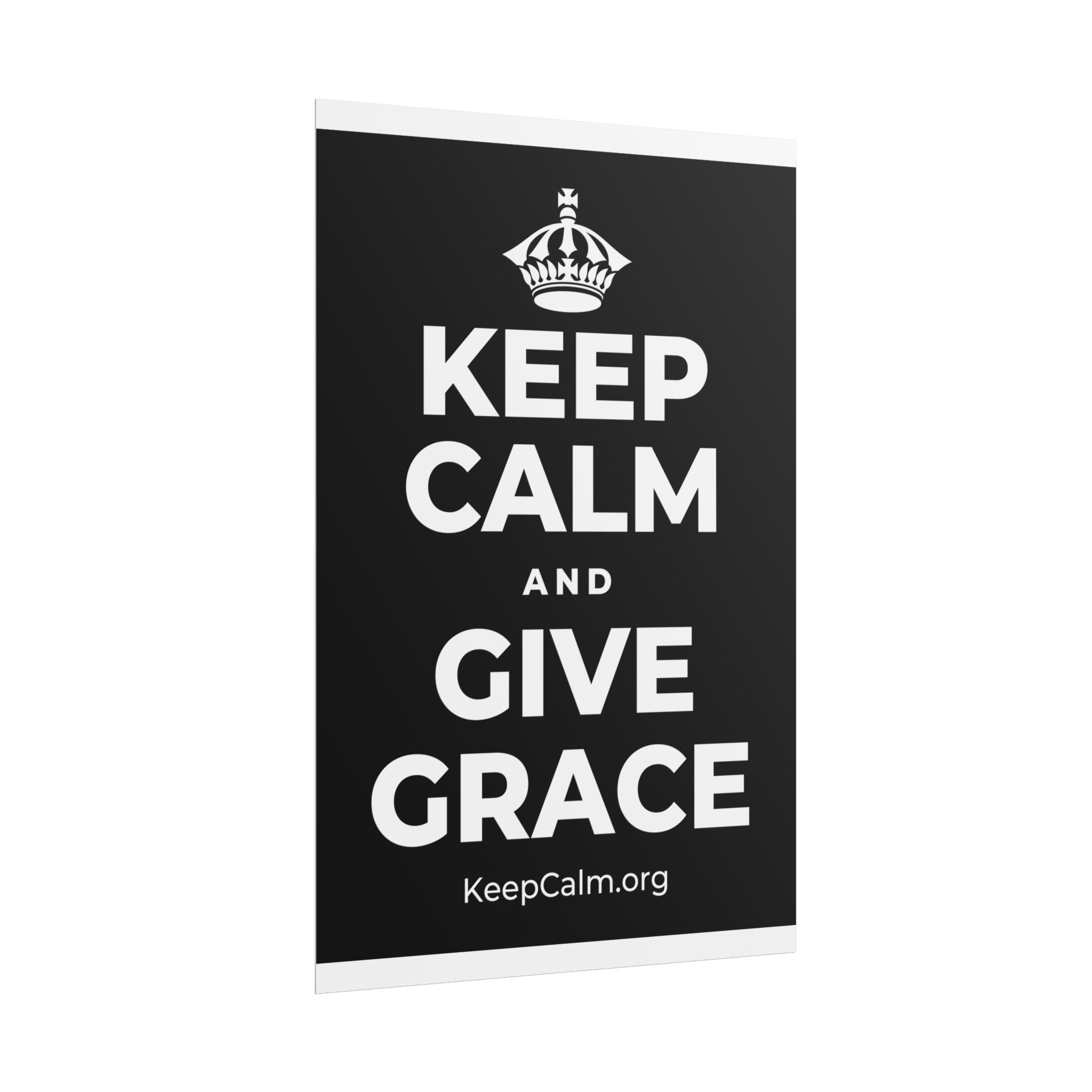KEEP CALM AND GIVE GRACE Poster